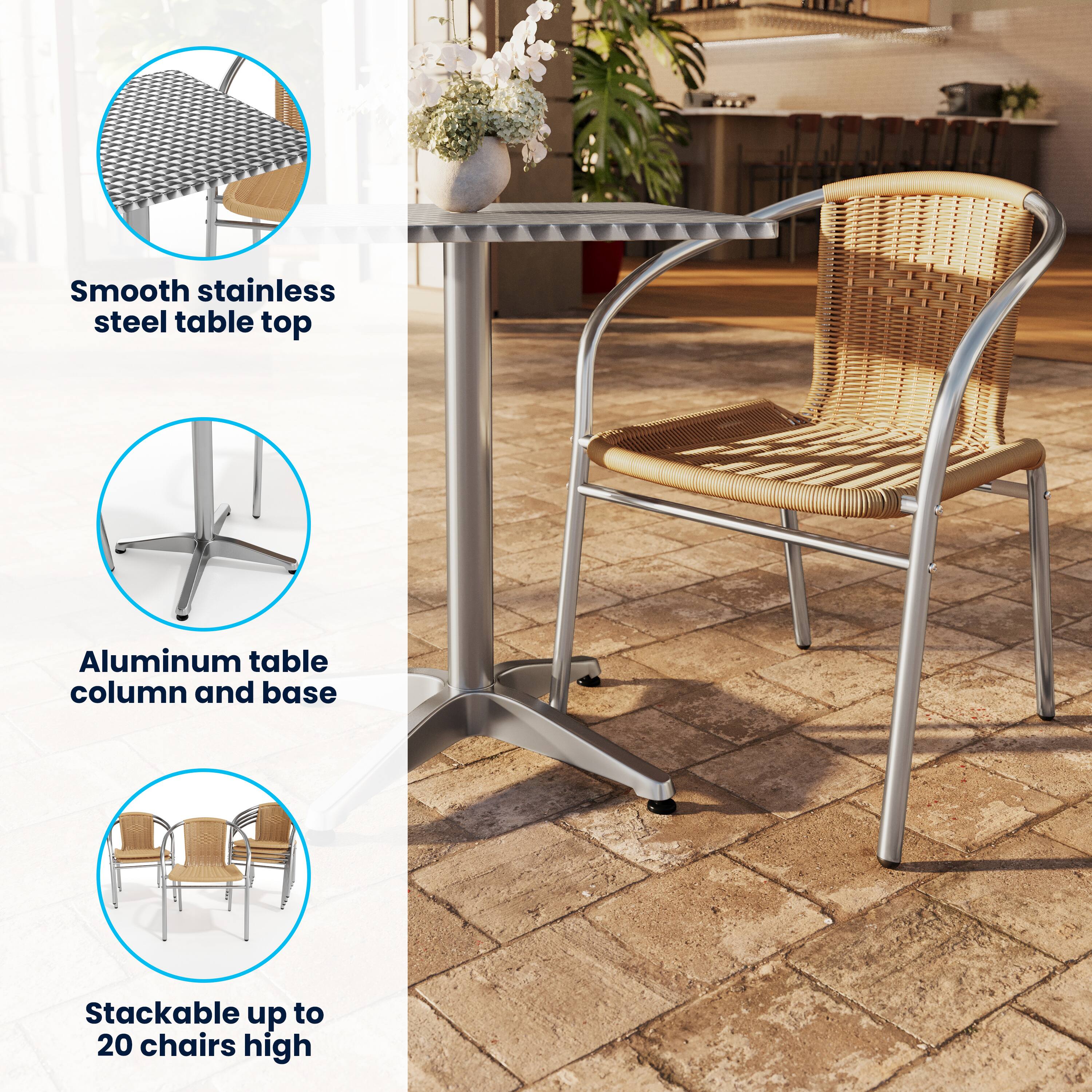 Smooth stainless steel table top  
Aluminum table column and base  
Stackable up to 20 chairs high