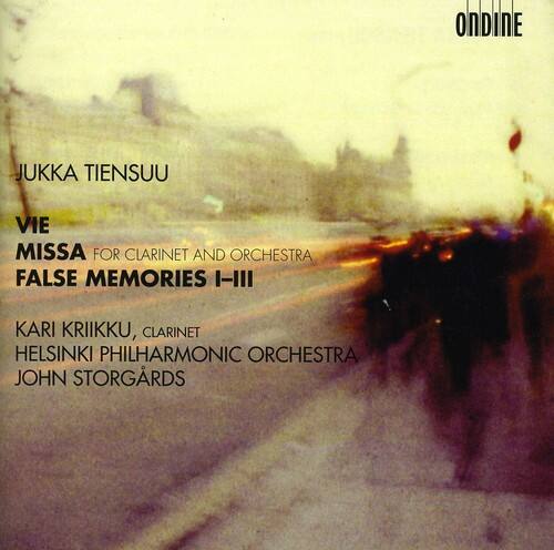 Jukka Tiensuu  
Vie Missa for Clarinet and Orchestra  
False Memories I-III  

Kari Kriikkuk, Clarinet  
Helsinki Philharmonic Orchestra  
John Storgards