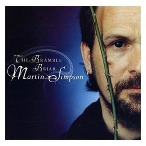 The Bramble Briar  
Martin Simpson