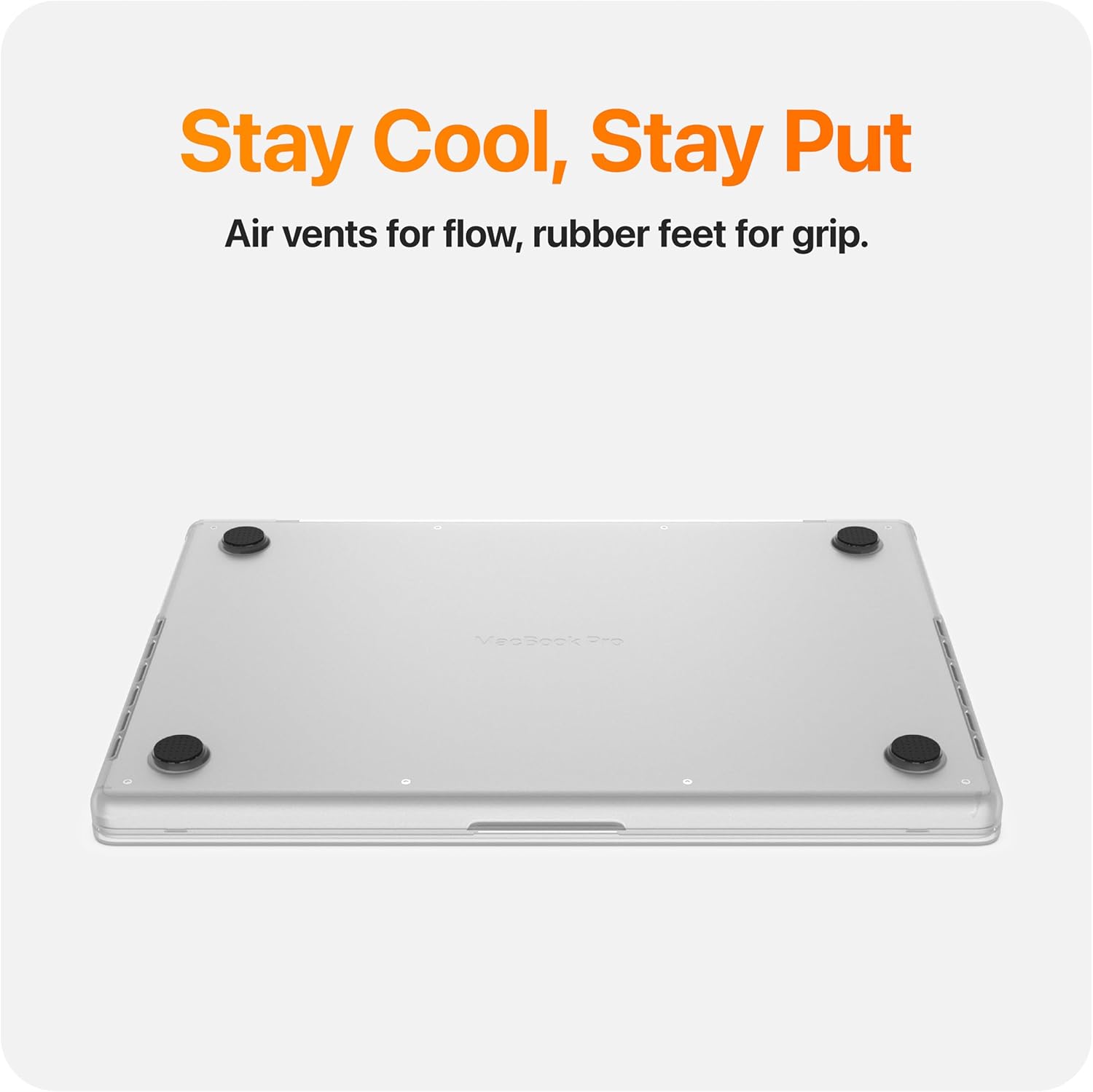 Stay Cool, Stay Put  
Air vents for flow, rubber feet for grip.  
VeaBook 2