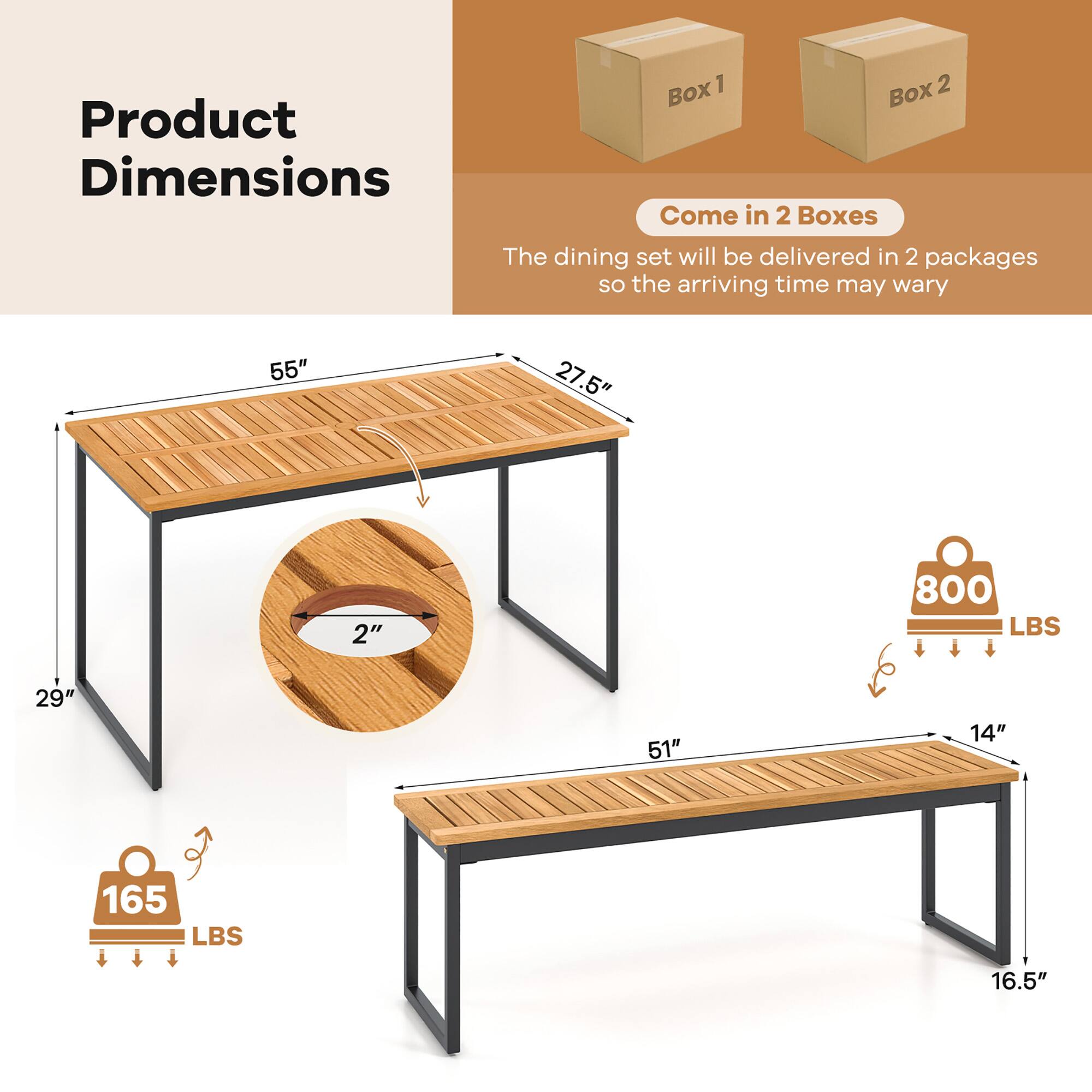 Product Dimensions, Come in 2 Boxes, The dining set will be delivered in 2 packages so the arriving time may vary, Box 1, Box 2, 55", 27.5", 2", 800 LBS, 29", 51", 14", 165 LBS, 16.5"