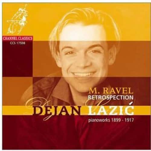 Dejan Lazic - Ravel-Retrospections  - COMPACT DISCS