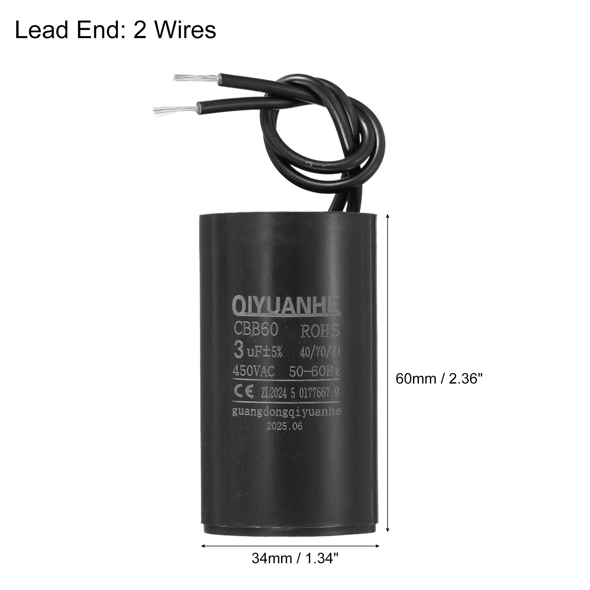Lead End: 2 Wires

QIYUANHE  
CBB60  
ROHS  
3 uF ±5%  
40/70/21  
450VAC 50-60Hz  
CE Z1.2024 5 0177667 9  
guangdongqiyuanhe  
2025.06  

60mm / 2.36"  
34mm / 1.34"