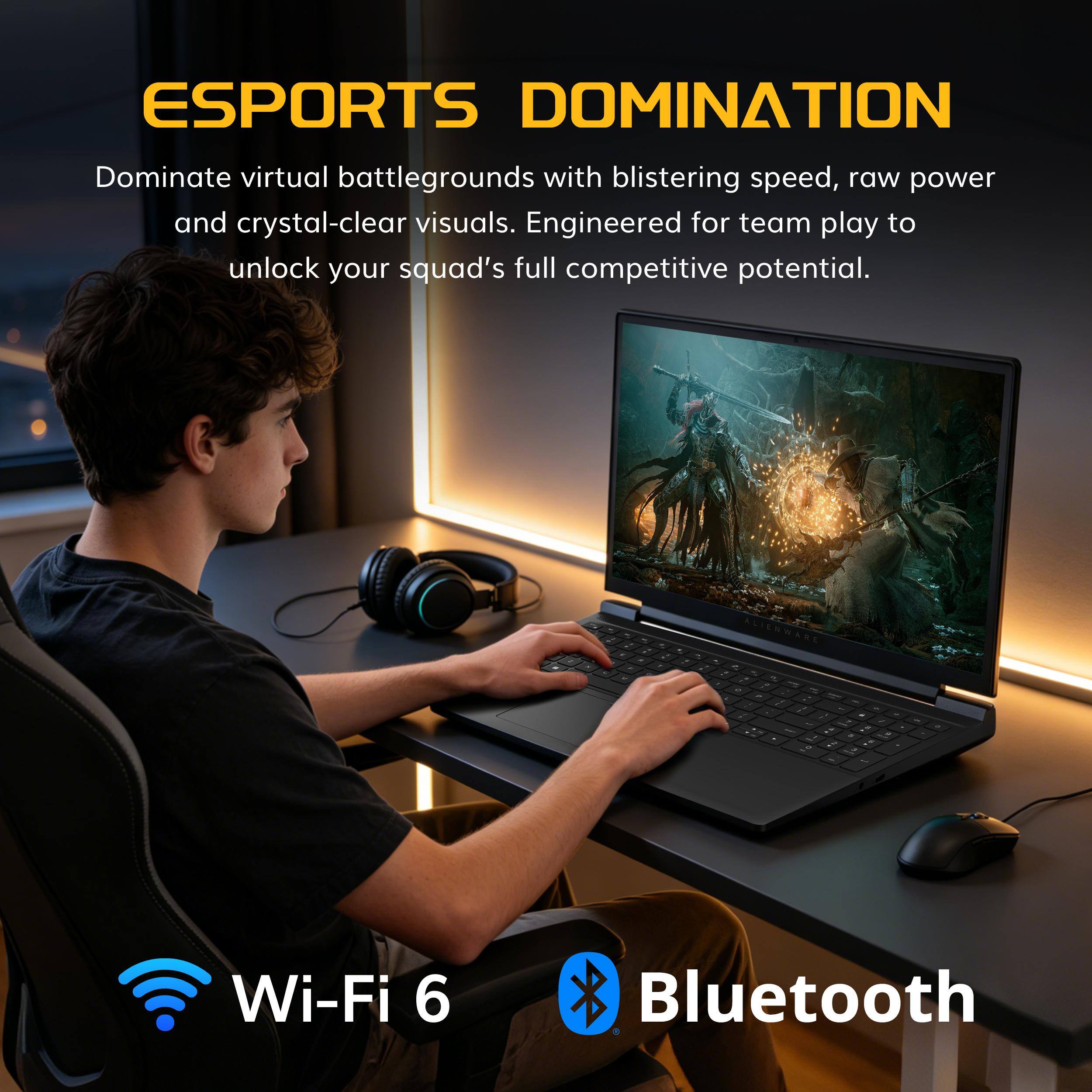 ESPORTS DOMINATION

Dominate virtual battlegrounds with blistering speed, raw power and crystal-clear visuals. Engineered for team play to unlock your squad's full competitive potential.

Wi-Fi 6
Bluetooth