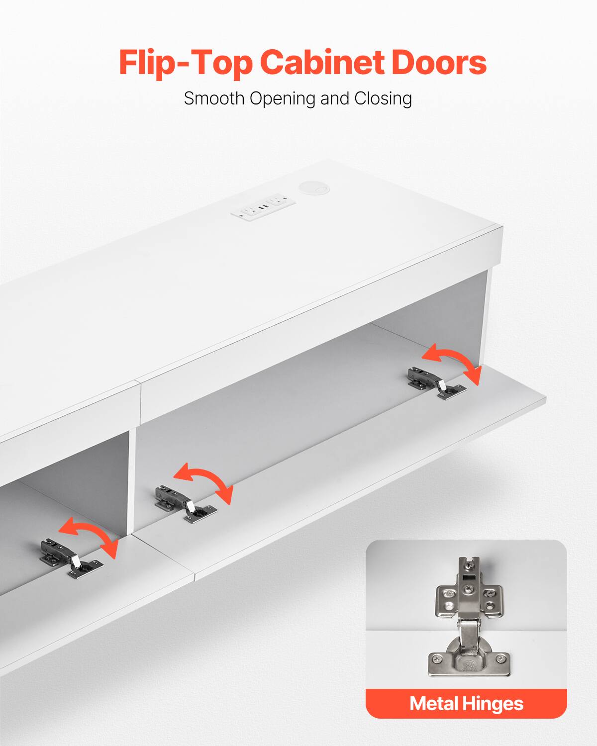 Flip-Top Cabinet Doors  
Smooth Opening and Closing  

Metal Hinges