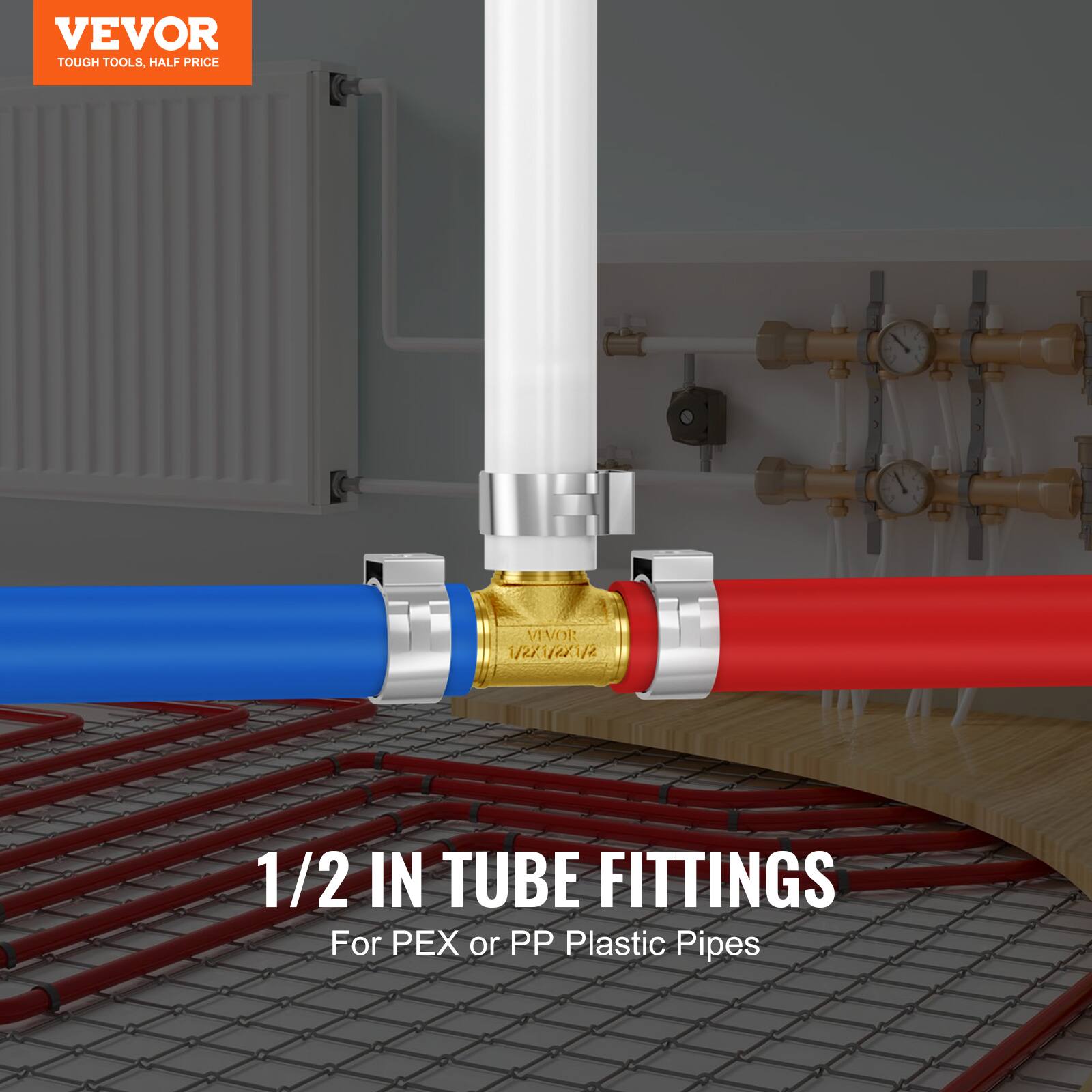 VEVOR TOUGH TOOLS, HALF PRICE

1/2 IN TUBE FITTINGS
For PEX or PP Plastic Pipes