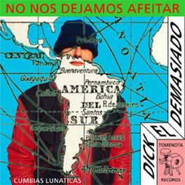 Dick El Demasiado - No Nos Dejamos Afeitar - VINYL LP