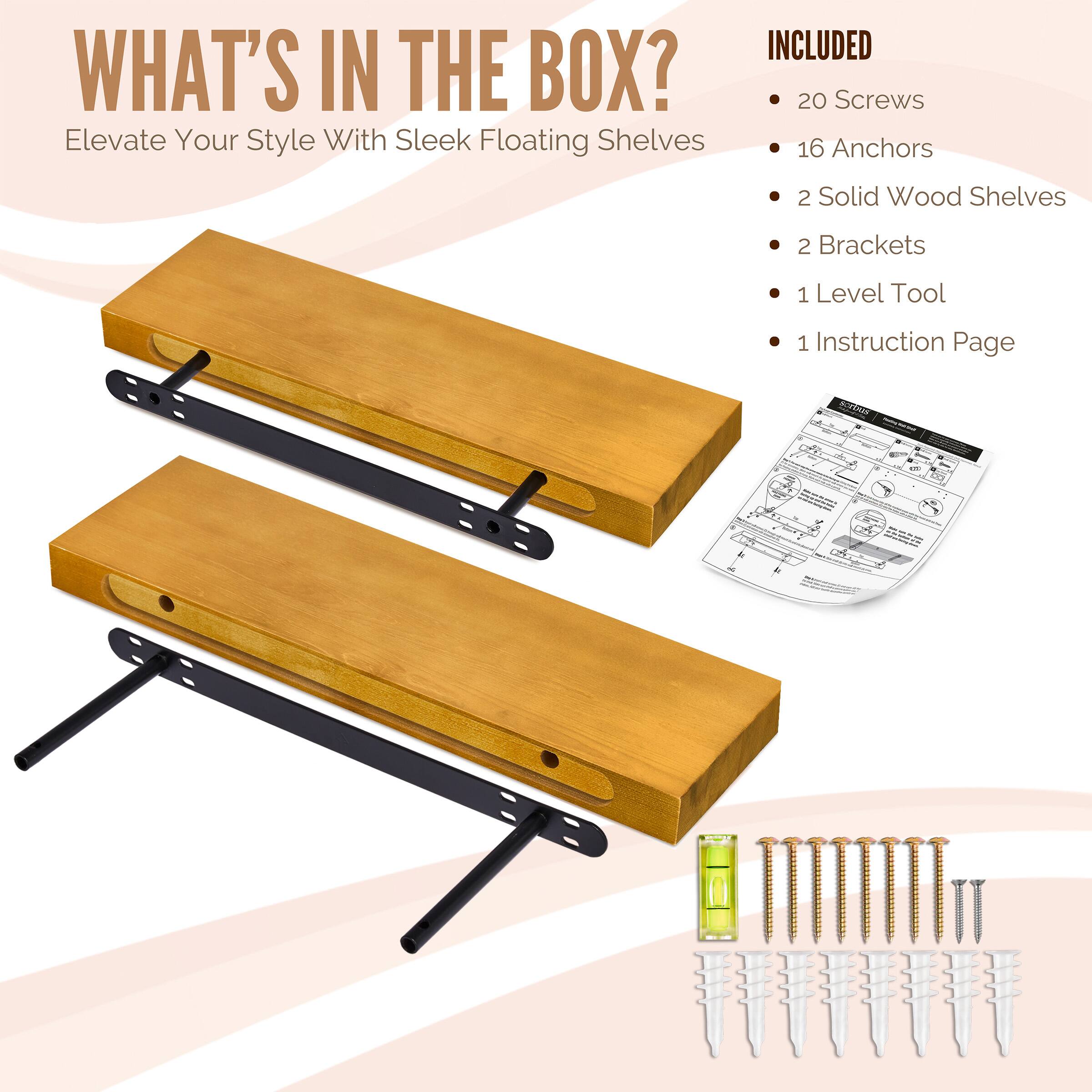 WHAT'S IN THE BOX? Elevate Your Style With Sleek Floating Shelves INCLUDED 20 Screws 16 Anchors 2 Solid Wood Shelves 2 Brackets 1 Level Tool 1 Instruction Page