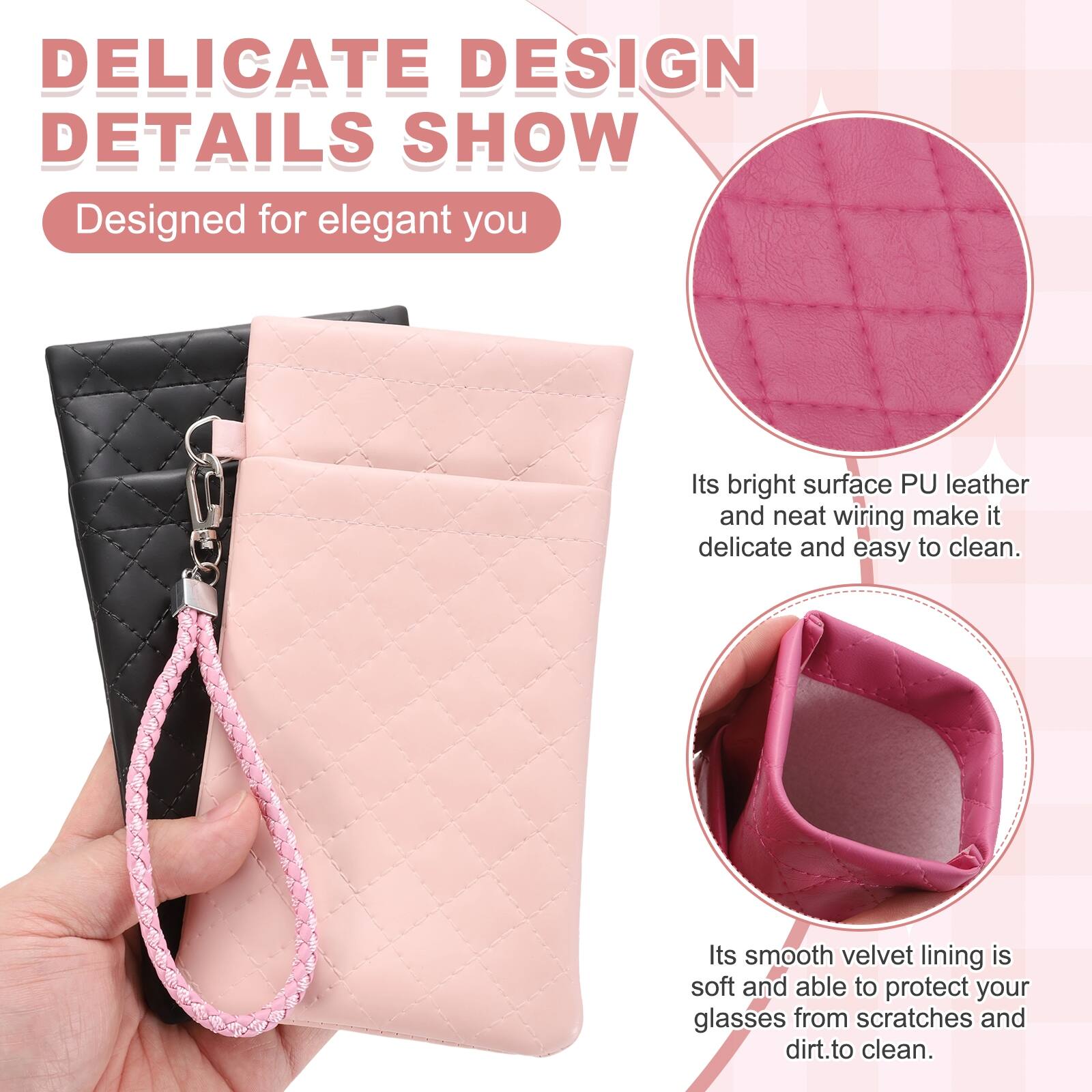 DELICATE DESIGN DETAILS SHOW  
Designed for elegant you  
Its bright surface PU leather and neat wiring make it delicate and easy to clean.  
Its smooth velvet lining is soft and able to protect your glasses from scratches and dirt.