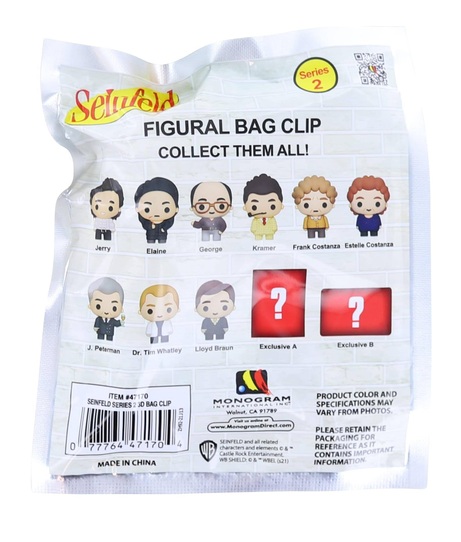 Sure, here is the corrected and grouped text from the image:

---

**Seinfeld**

**FIGURAL BAG CLIP**  
**COLLECT THEM ALL!**

**Series 2**

- Jerry
- Elaine
- George
- Kramer
- Frank Costanza
- Estelle Costanza
- J. Peterman
- Dr. Tim Whatley
- Lloyd Braun
- Exclusive A
- Exclusive B

**ITEM #47170**  
**SEINFELD SERIES 3D BAG CLIP**

**MADE IN CHINA**

**MONOGRAM**  
**Walnut, CA 91789**  
**www.MonogramDirect.com**

**PRODUCT COLOR AND SPECIFICATIONS MAY VARY FROM PHOTOS.**

**PLEASE RETAIN THE PACKAGING FOR REFERENCE AS IT CONTAINS IMPORTANT INFORMATION.**

**WB SHIELD C & © WBEL (x21)**

**Castie Rock Entertainment**

**0 77764 47170 4**

---

This text is grouped and corrected for clarity.