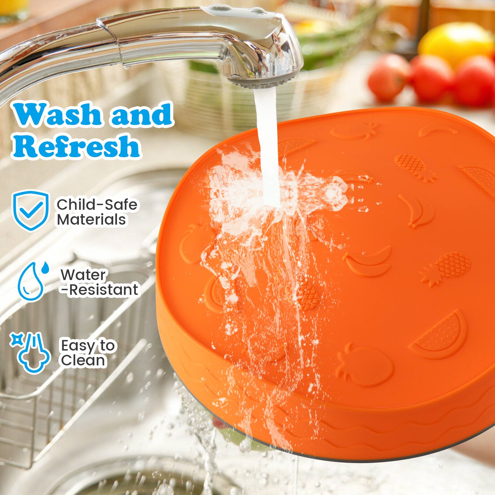 Wash and Refresh

- Child-Safe Materials
- Water-Resistant
- Easy to Clean