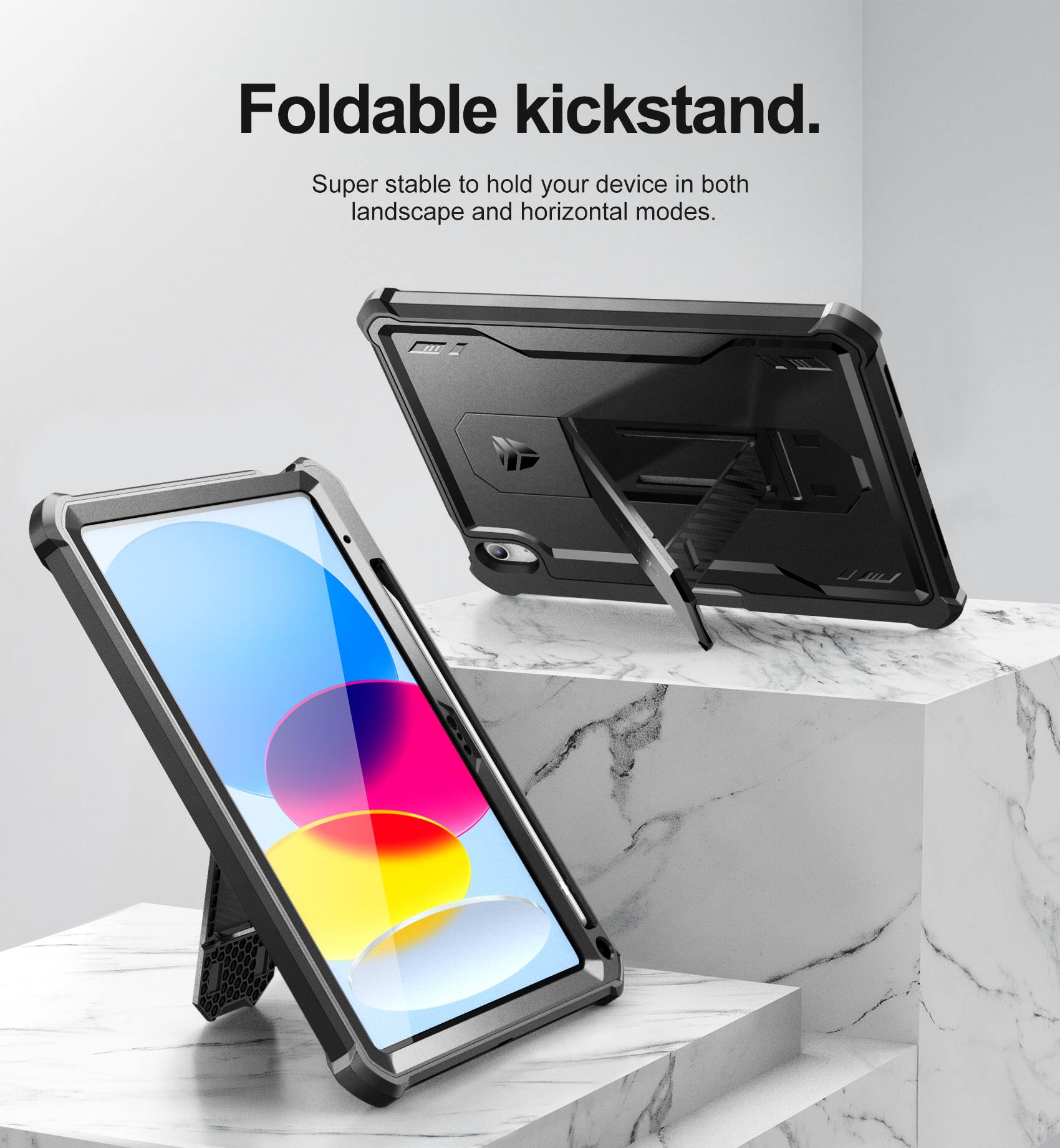 Foldable kickstand.  
Super stable to hold your device in both landscape and horizontal modes.