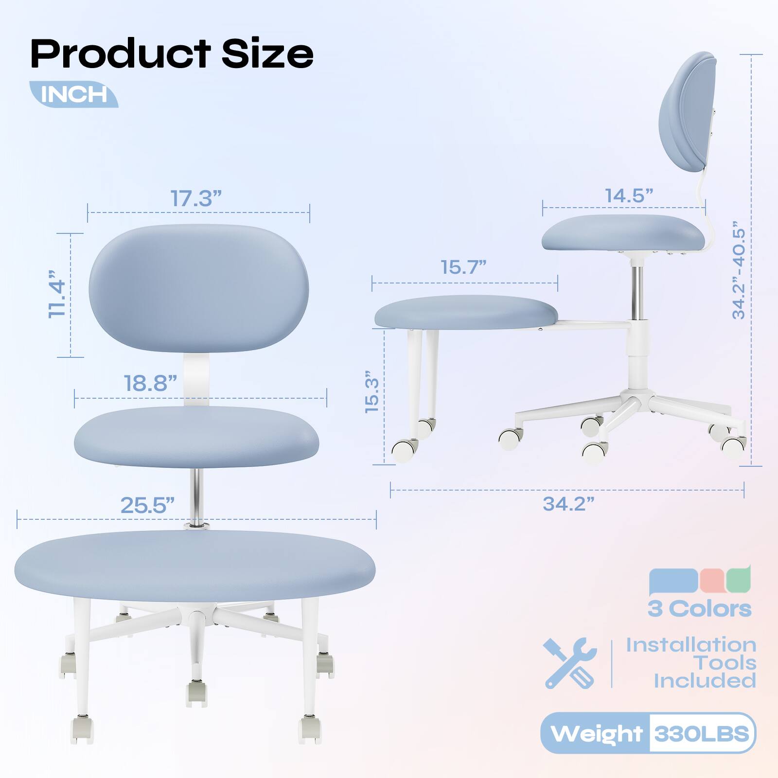 Product Size INCH 11.4" 17.3" 18.8" 15.3" 15.7" 14.5" 34.2"-40.5" 25.5" 34.2" 3 Colors Installation Tools Included Weight 330LBS
