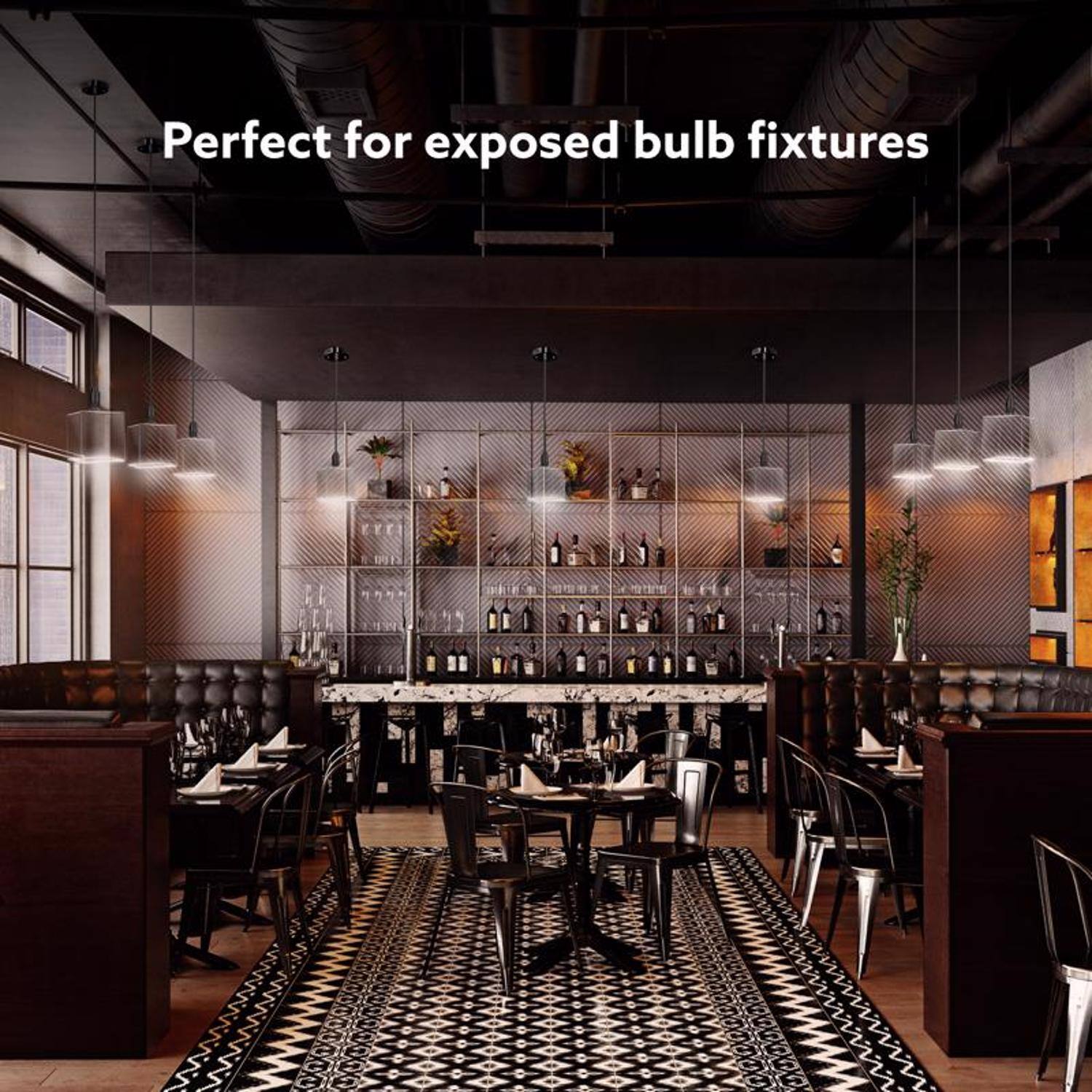Perfect for exposed bulb fixtures