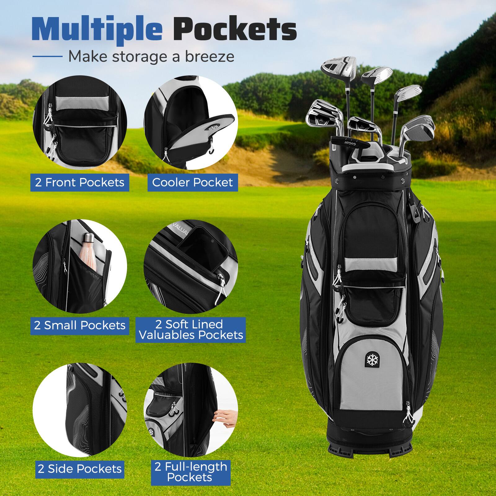 Multiple Pockets  
Make storage a breeze  

- 2 Front Pockets  
- Cooler Pocket  
- 2 Small Pockets  
- 2 Soft Lined Valuables Pockets  
- 2 Side Pockets  
- 2 Full-length Pockets