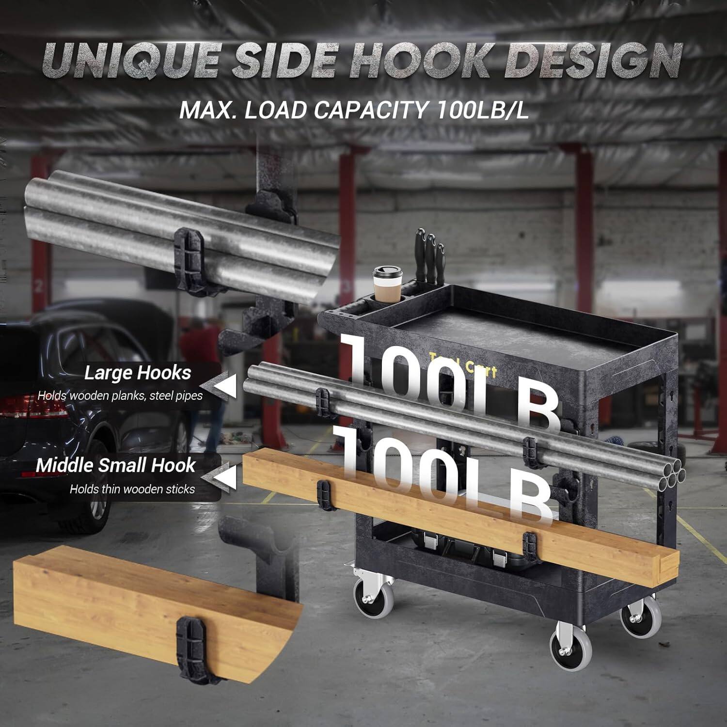 UNIQUE SIDE HOOK DESIGN MAX. LOAD CAPACITY 100LB/L
Large Hooks Holds wooden planks, steel pipes
Middle Small Hook Holds thin wooden sticks