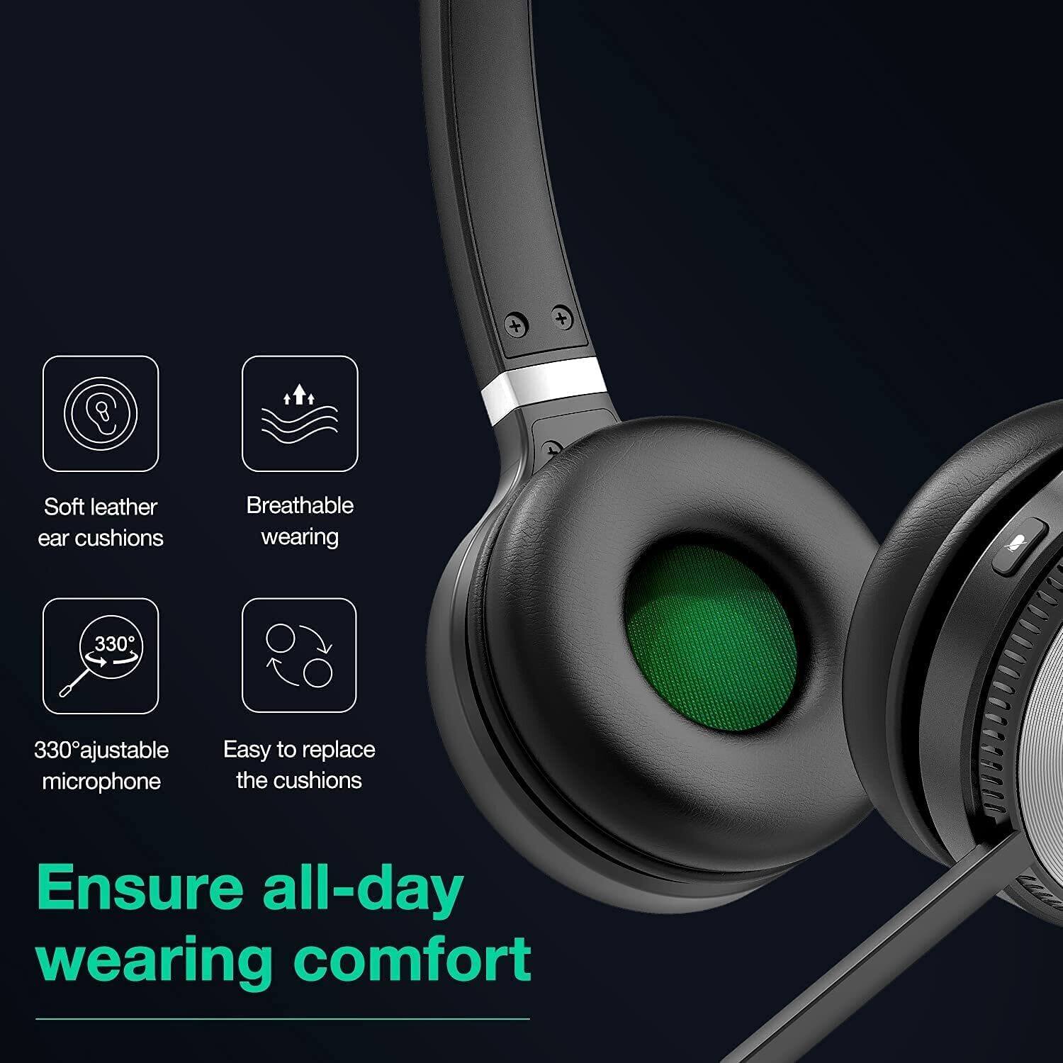 Soft leather ear cushions  
Breathable wearing  
330° adjustable microphone  
Easy to replace the cushions  
Ensure all-day wearing comfort