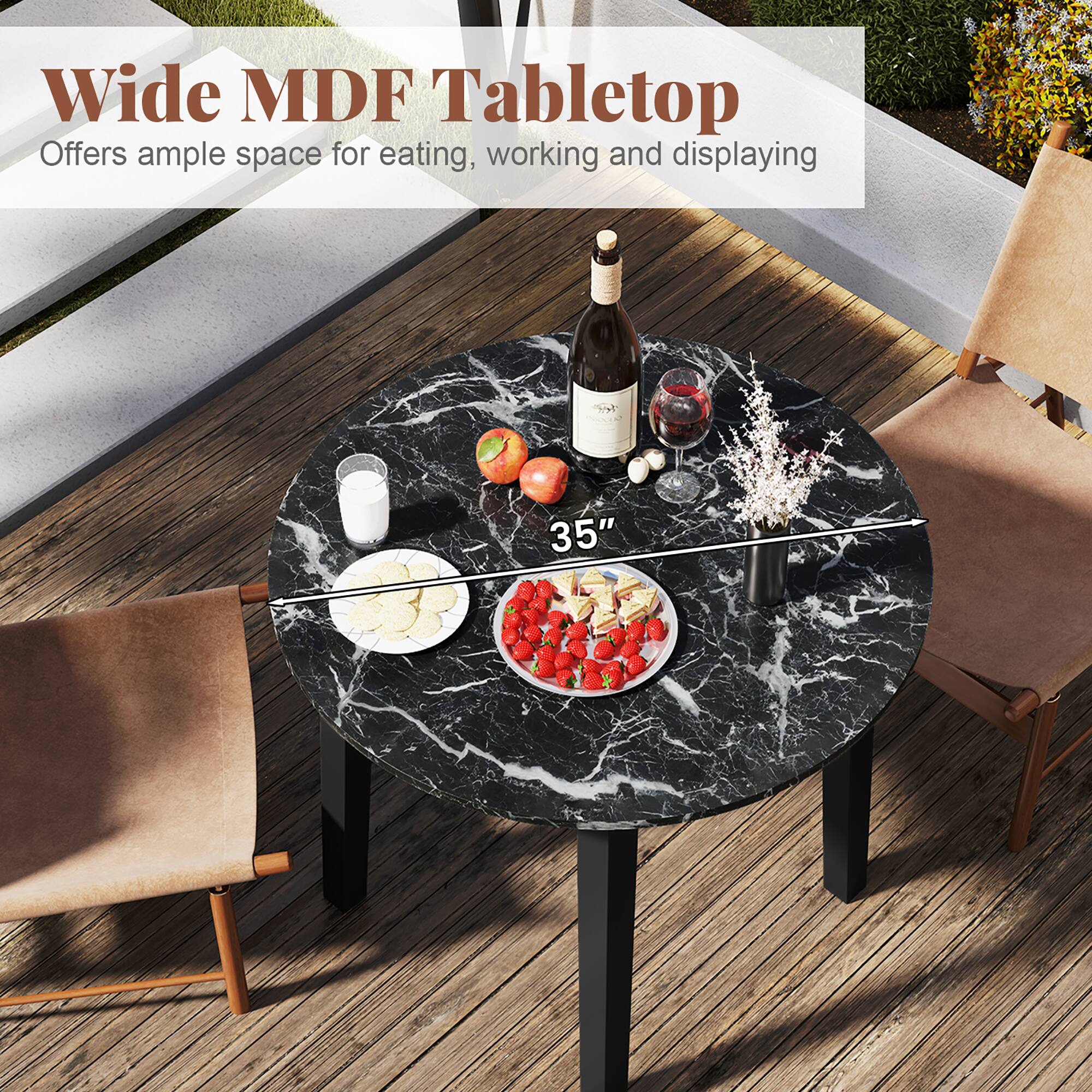 Wide MDF Tabletop  
Offers ample space for eating, working, and displaying  
35"