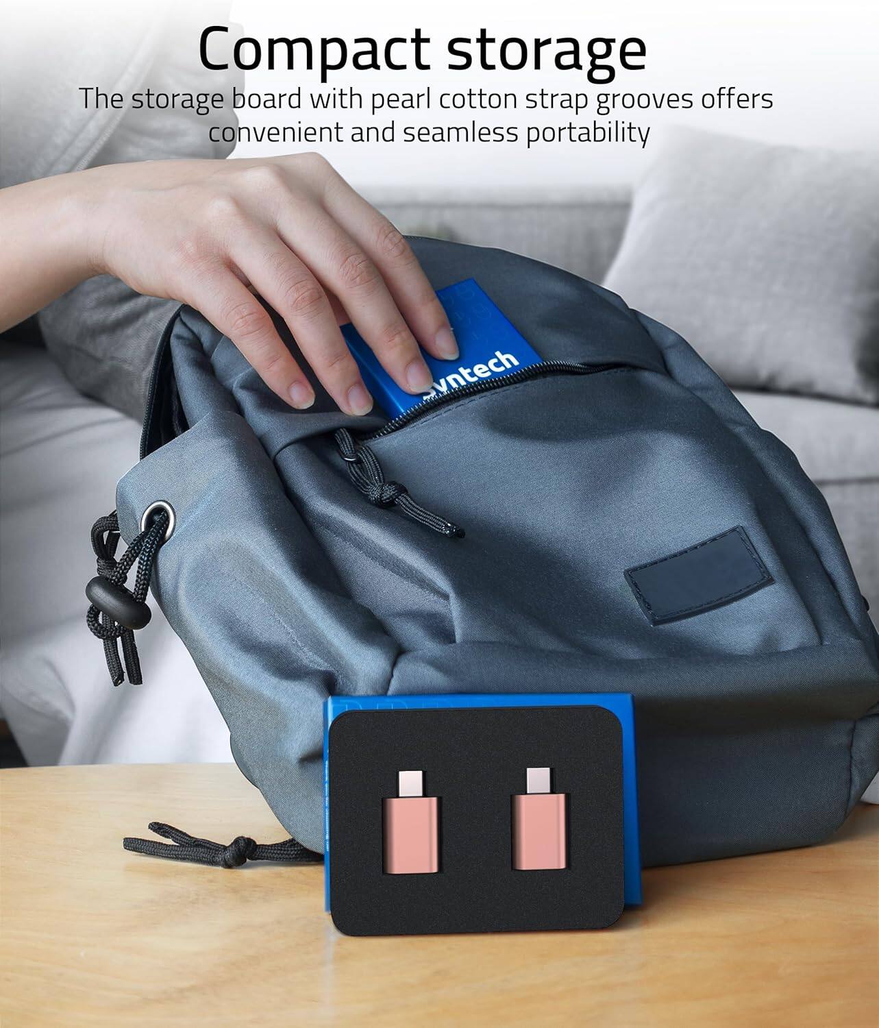 Compact storage  
The storage board with pearl cotton strap grooves offers convenient and seamless portability