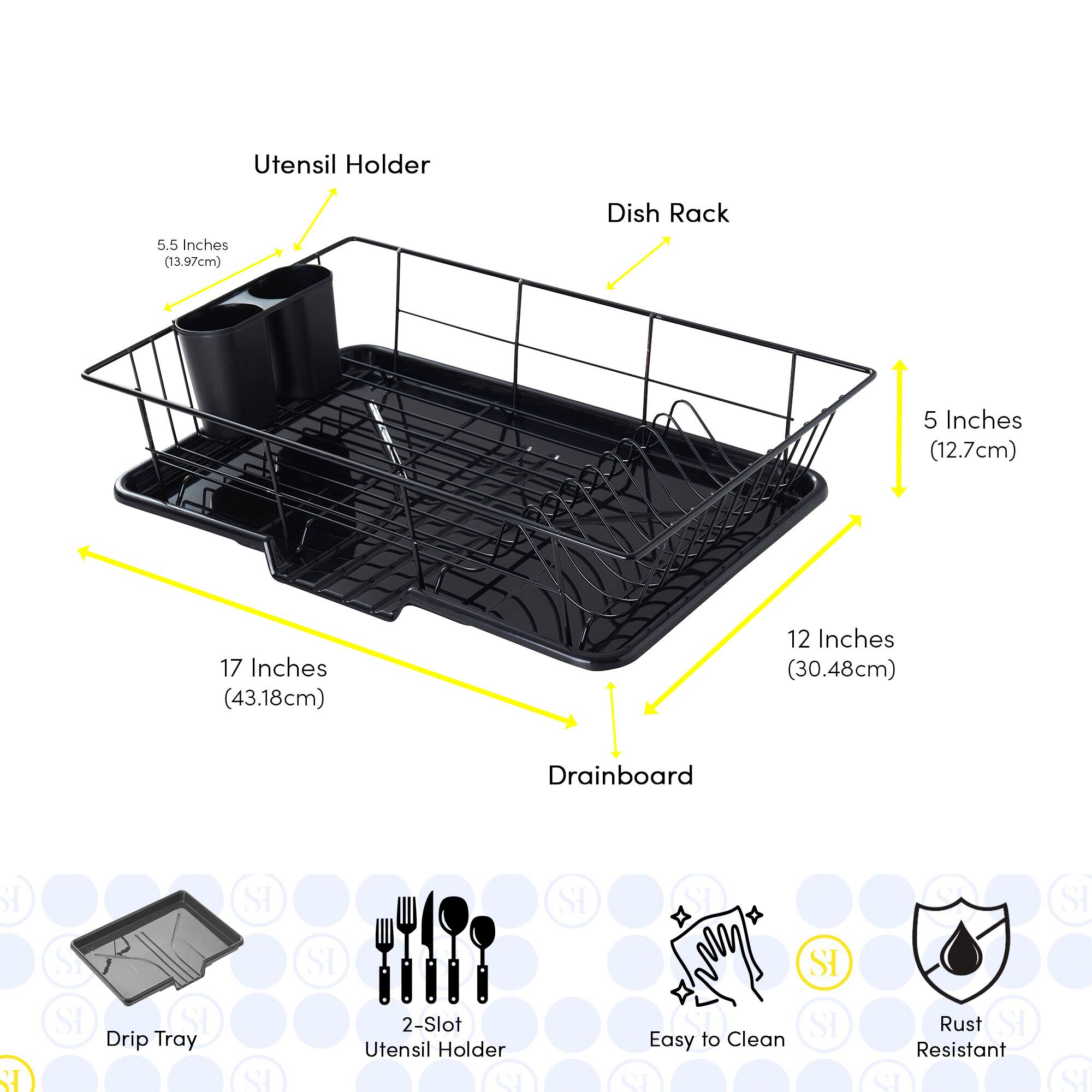 Utensil Holder: 5.5 Inches (13.97cm)  
Dish Rack: 5 Inches (12.7cm)  
Drainboard: 17 Inches (43.18cm) x 12 Inches (30.48cm)  

Features:  
- Drip Tray  
- 2-Slot Utensil Holder  
- Easy to Clean  
- Rust Resistant