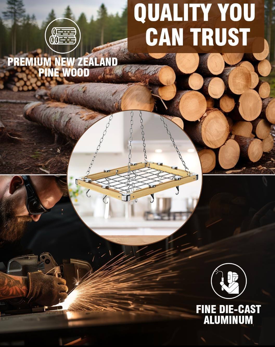 QUALITY YOU CAN TRUST

PREMIUM NEW ZEALAND PINE WOOD

FINE DIE-CAST ALUMINUM