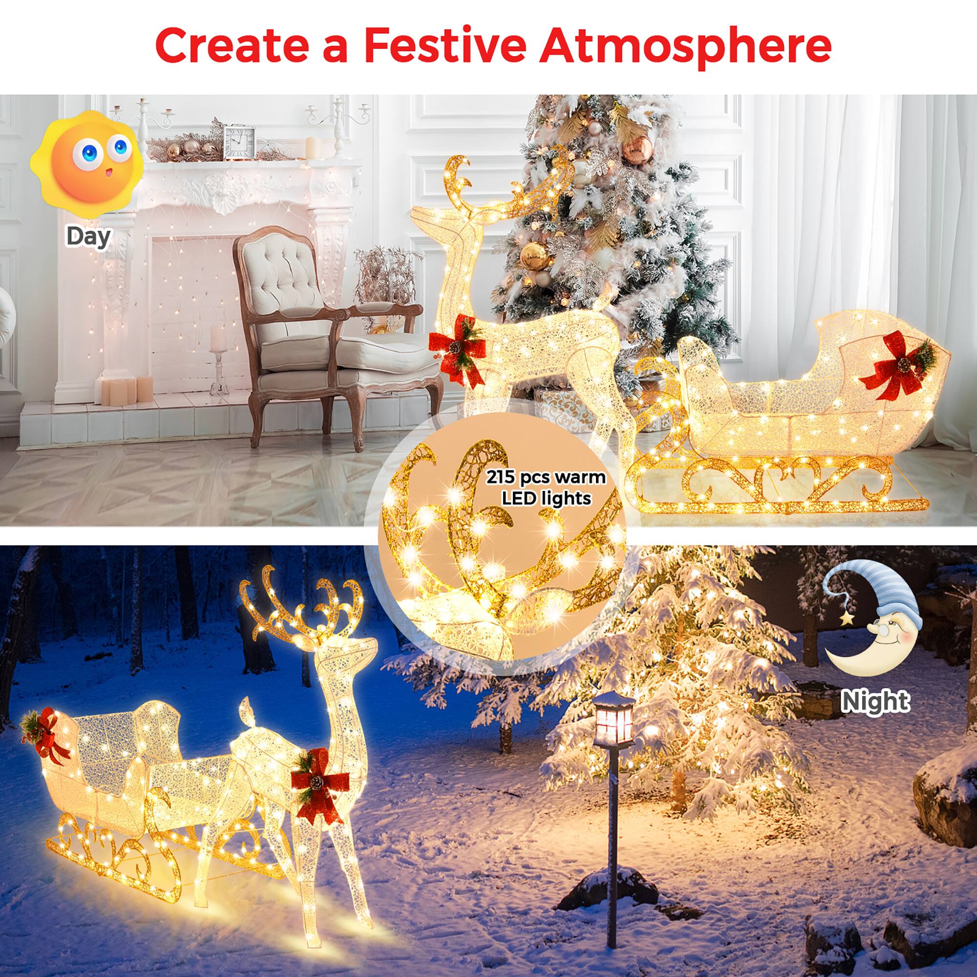 Create a Festive Atmosphere Day: 215 pcs warm LED lights Night: 150 pcs warm LED lights