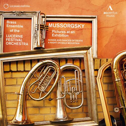 LUCERNE FESTIVAL  
Brass Ensemble of the LUCERNE FESTIVAL ORCHESTRA  

MUSORGSKY  
Pictures at an Exhibition  
SONGS AND DANCES OF DEATH  
A NIGHT ON BALD MOUNTAIN  

accentus music