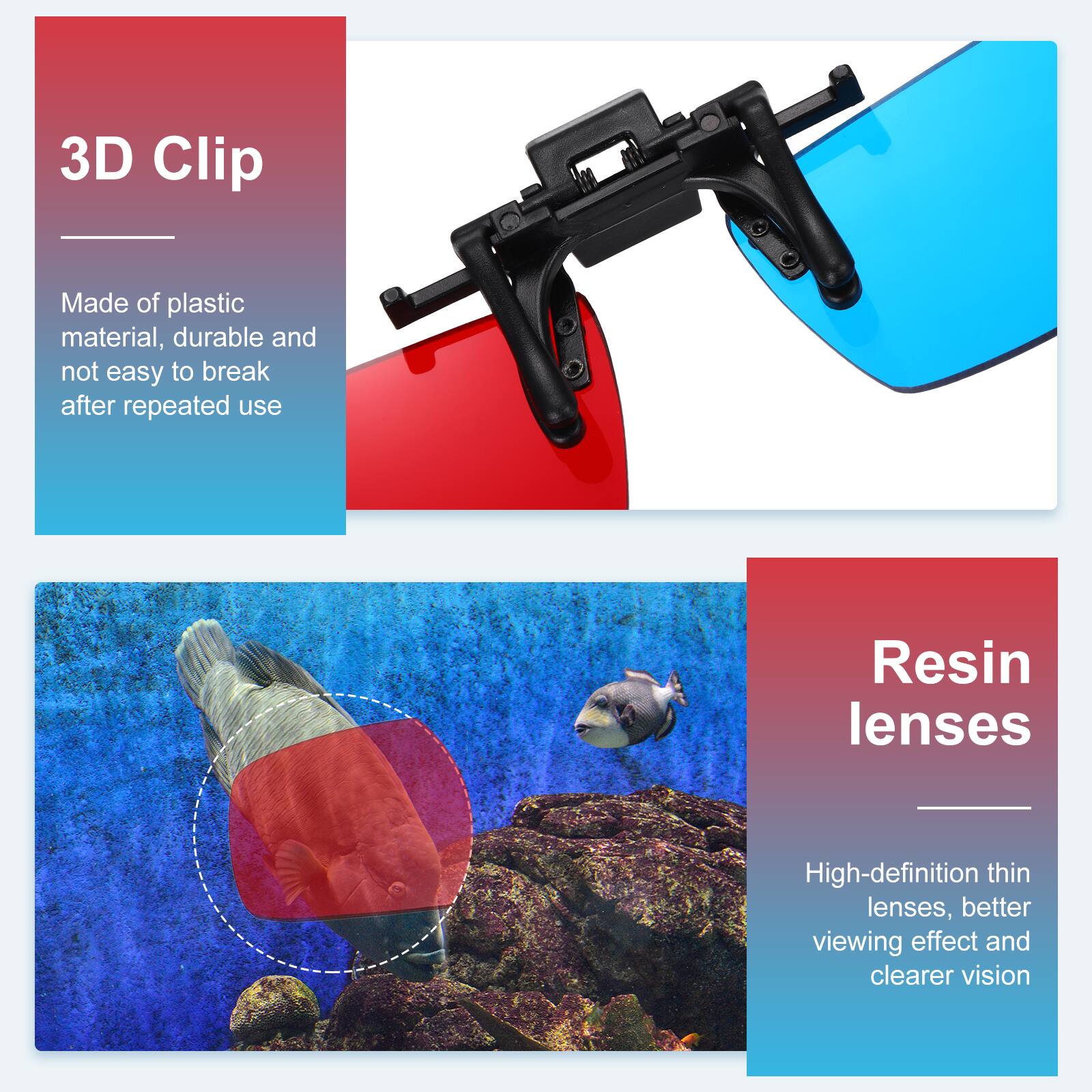 3D Clip  
Made of plastic material, durable and not easy to break after repeated use  

Resin lenses  
High-definition thin lenses, better viewing effect and clearer vision