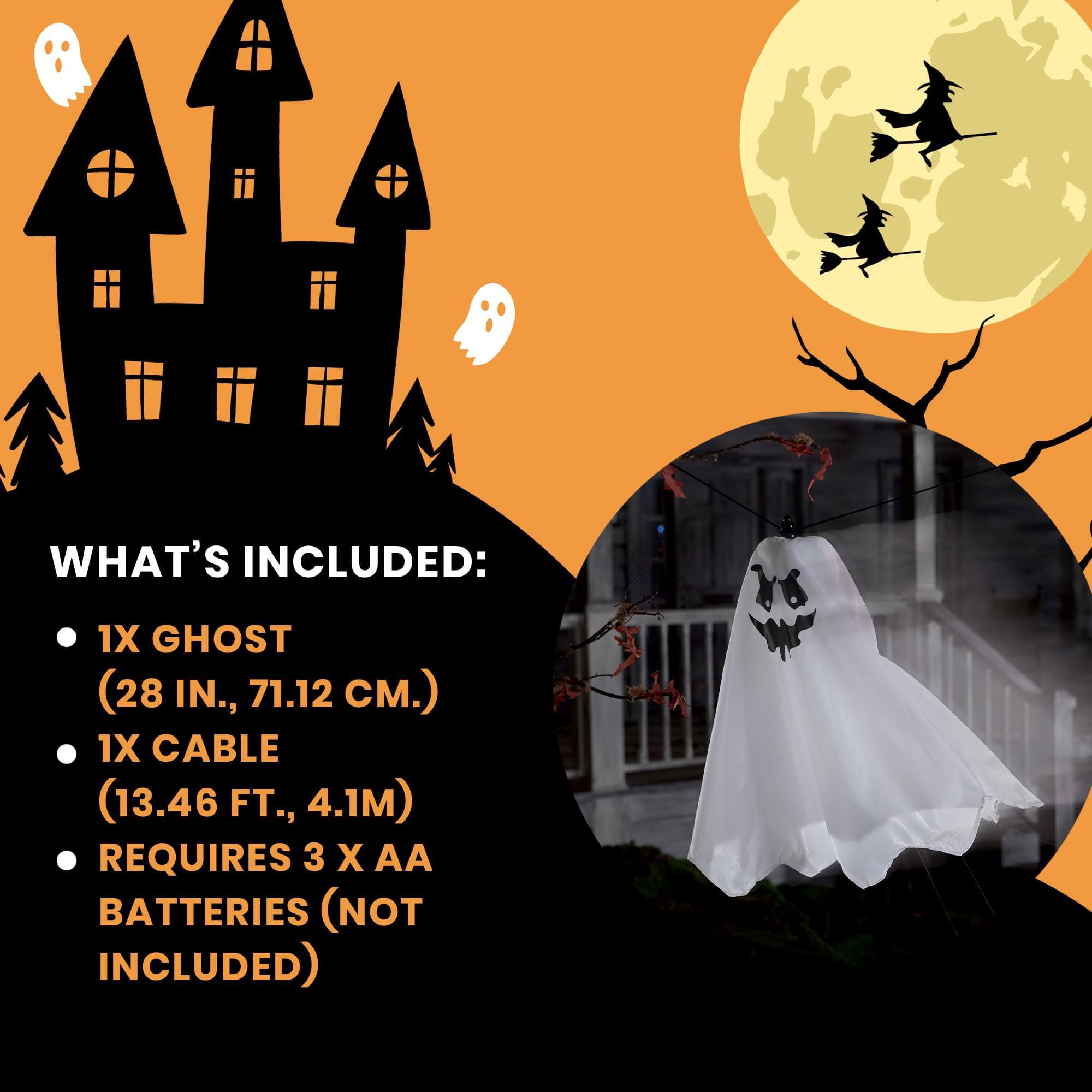 WHAT'S INCLUDED:  
- 1X GHOST (28 IN., 71.12 CM.)  
- 1X CABLE (13.46 FT., 4.1M)  
- REQUIRES 3 X AA BATTERIES (NOT INCLUDED)