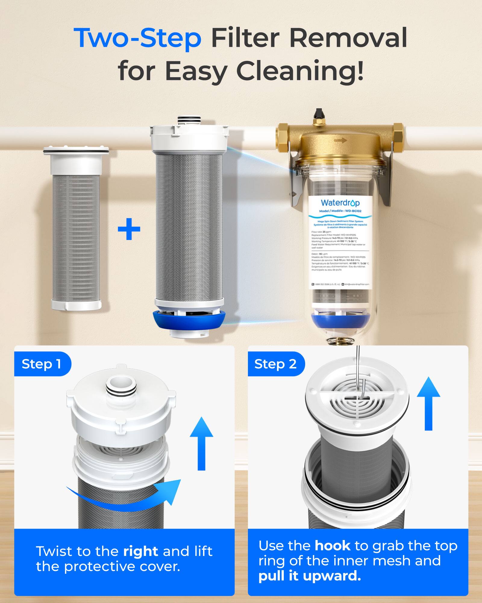 Two-Step Filter Removal for Easy Cleaning!

Waterdrop Mindelle, Model: WD-BC02

Step 1
Twist to the right and lift the protective cover.

Step 2
Use the hook to grab the top ring of the inner mesh and pull it upward.