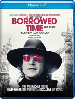 Borrowed Time: Lennon's Last Decade - BLU-RAY