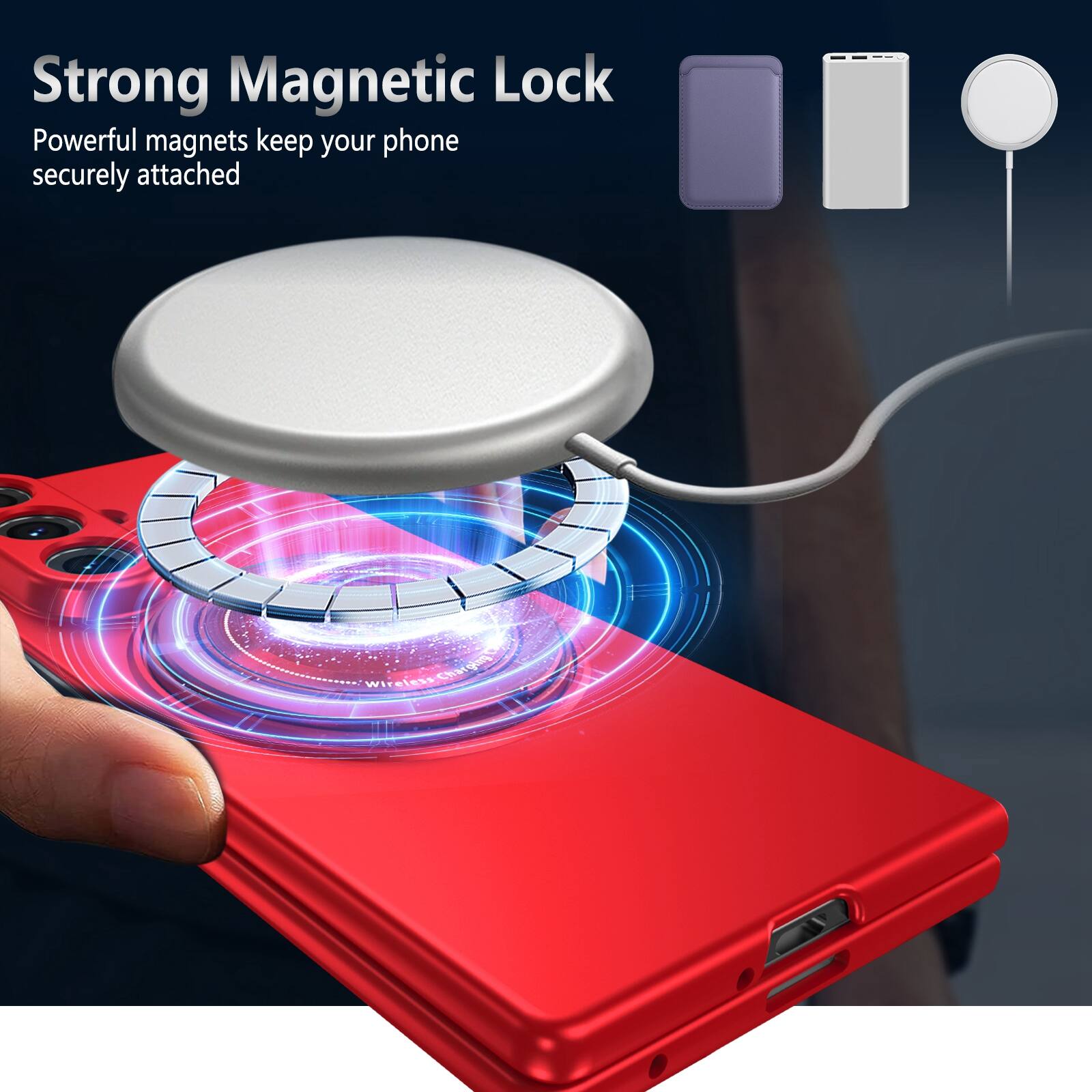 Strong Magnetic Lock  
Powerful magnets keep your phone securely attached