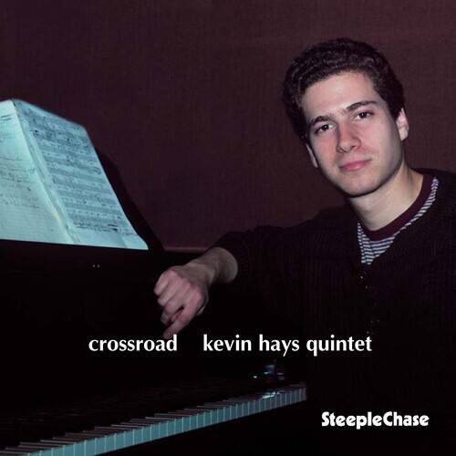 crossroad  
kevin hays quintet  

SteepleChase