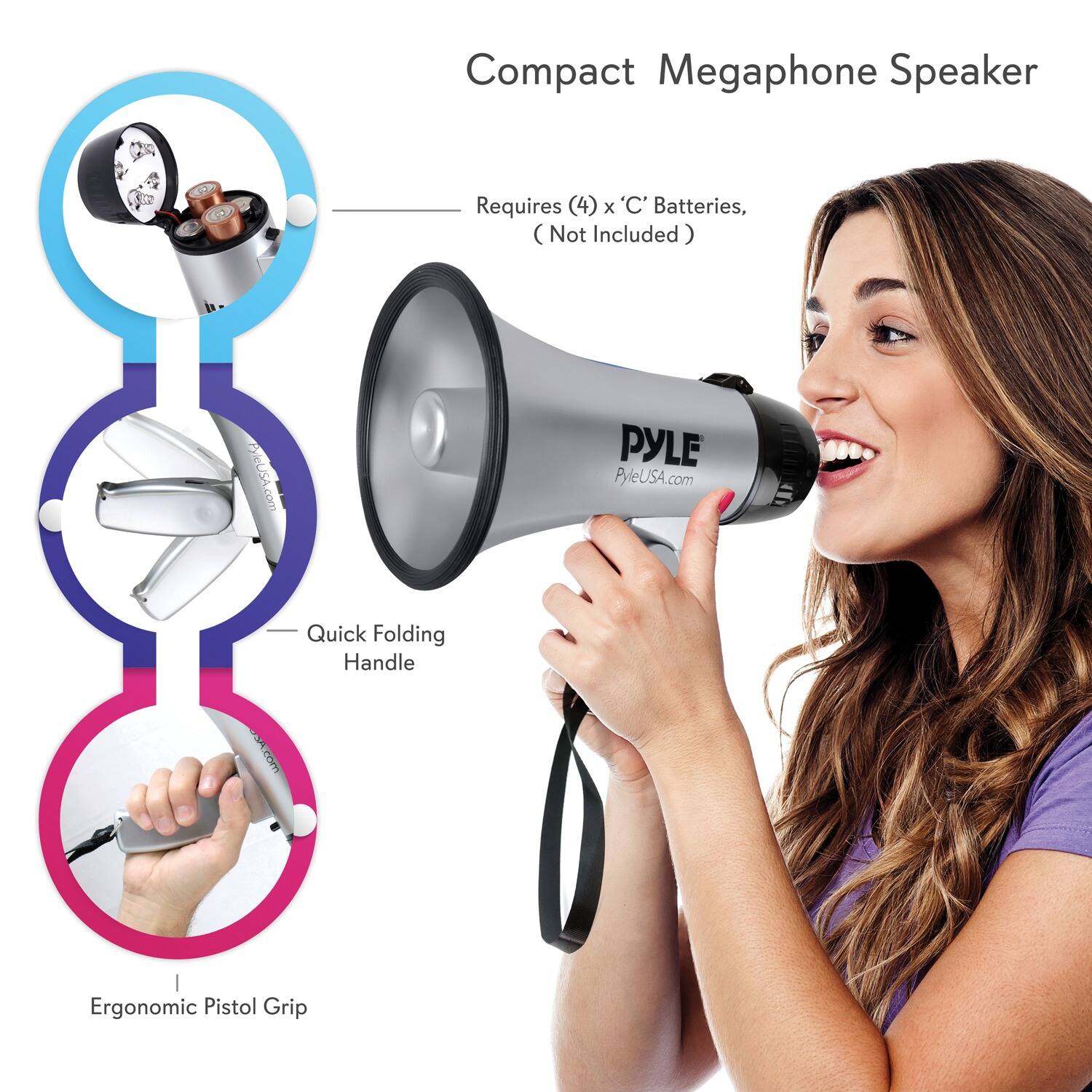 Compact Megaphone Speaker  
Requires (4) x 'C' Batteries, (Not Included)  
Quick Folding Handle  
Ergonomic Pistol Grip