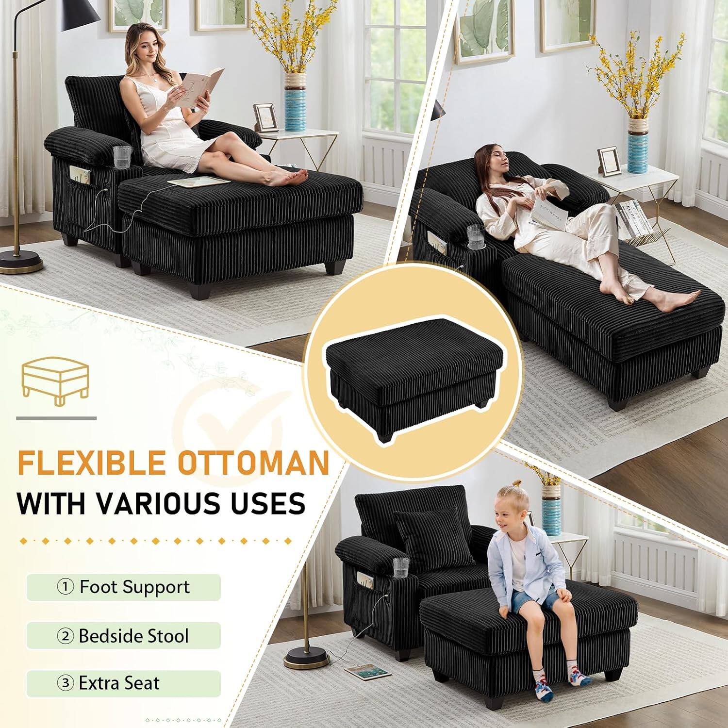 FLEXIBLE OTTOMAN WITH VARIOUS USES  
1. Foot Support  
2. Bedside Stool  
3. Extra Seat