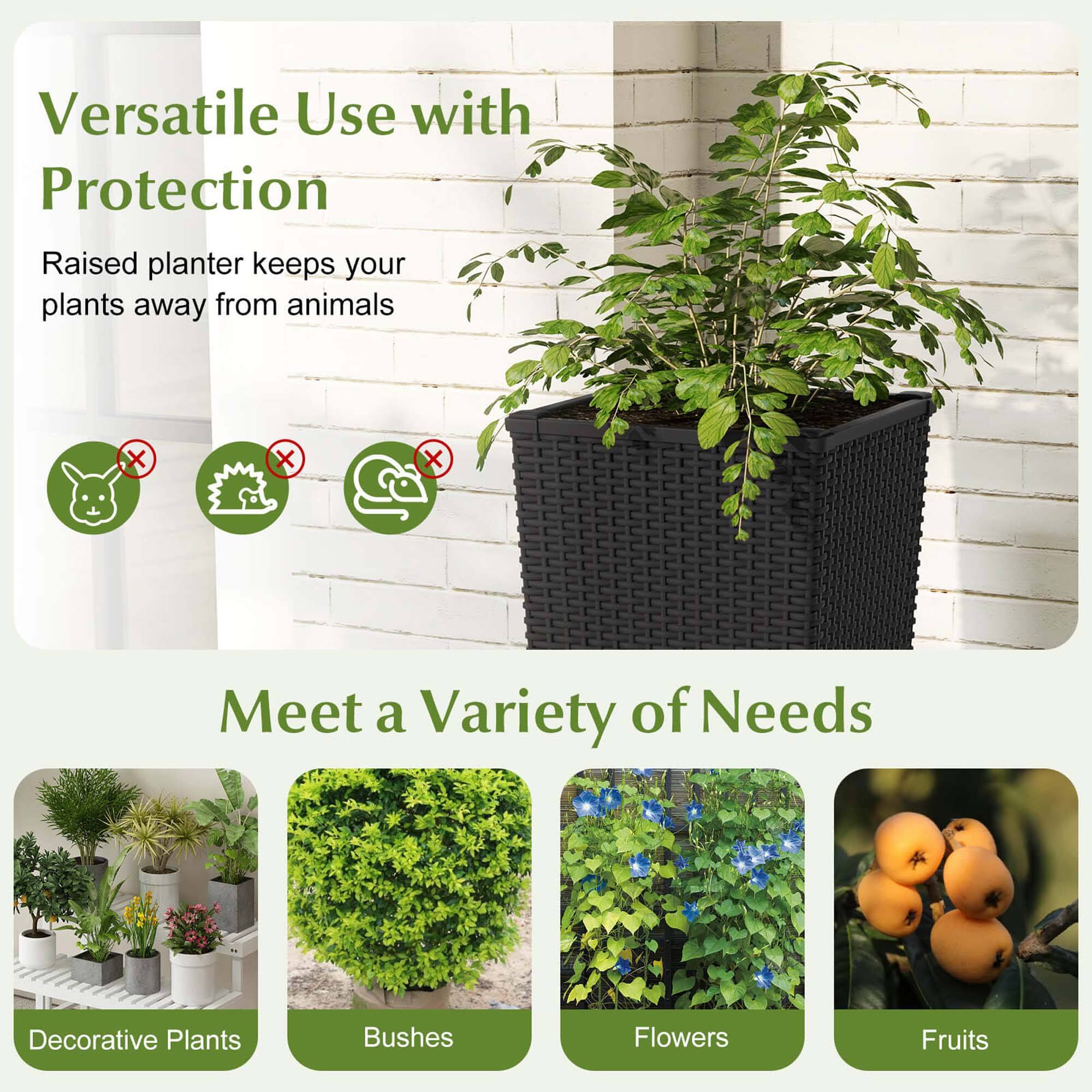 Versatile Use with Protection: Raised planter keeps your plants away from animals. Meet a Variety of Needs: Decorative Plants, Bushes, Flowers, Fruits.