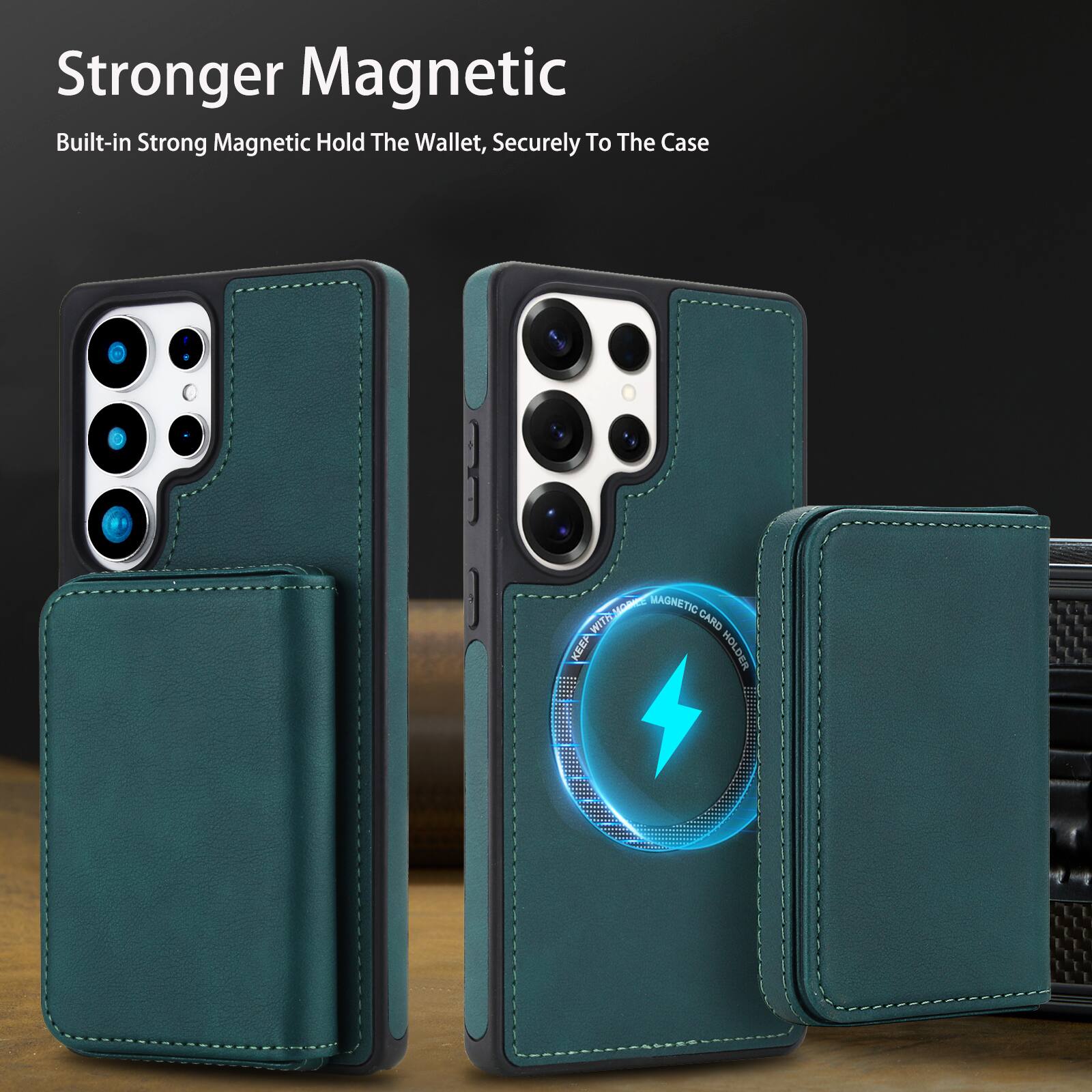 Stronger Magnetic  
Built-in Strong Magnetic Hold The Wallet, Securely To The Case