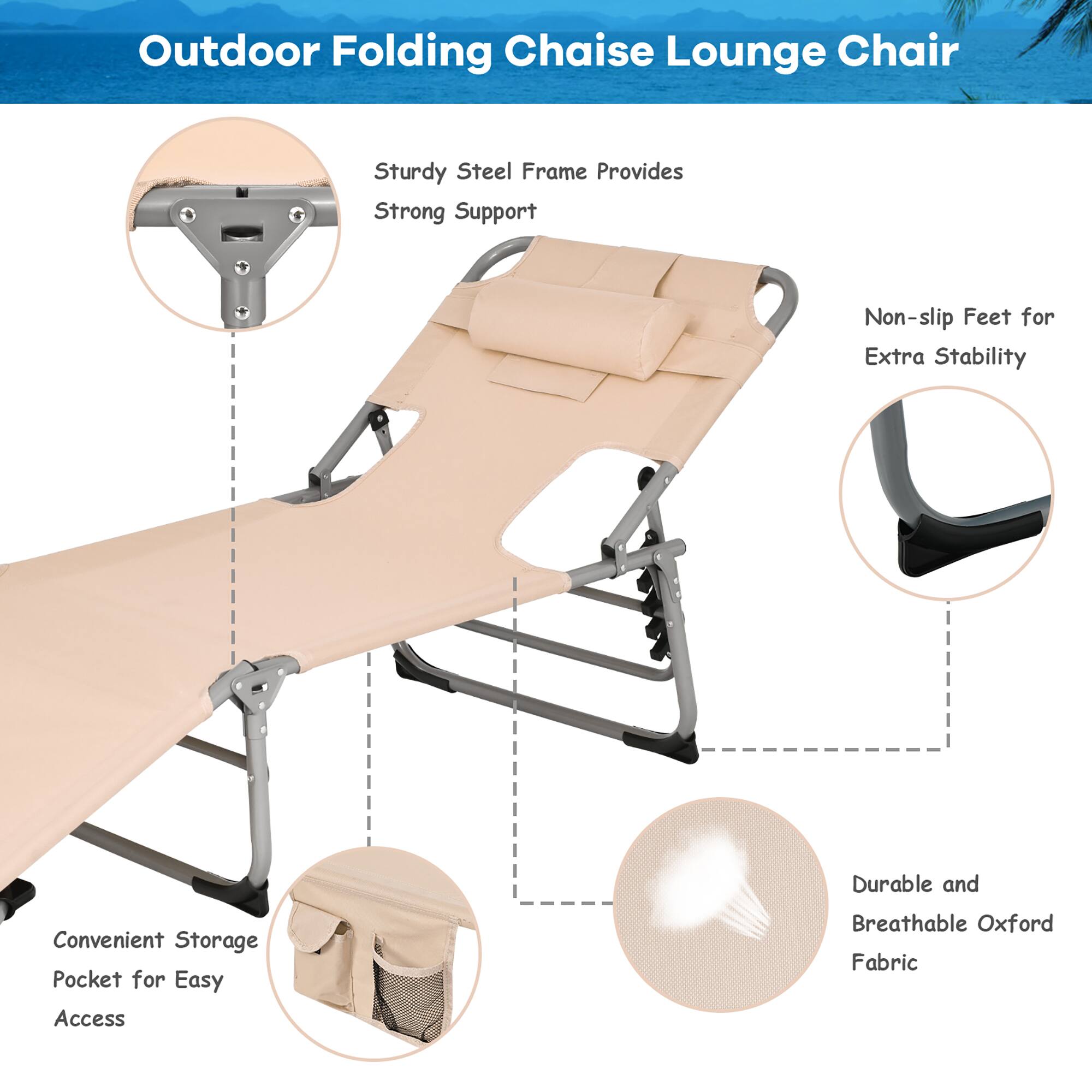Outdoor Folding Chaise Lounge Chair
Sturdy Steel Frame Provides Strong Support
Non-slip Feet for Extra Stability
Convenient Storage Pocket for Easy Access
Durable and Breathable Oxford Fabric