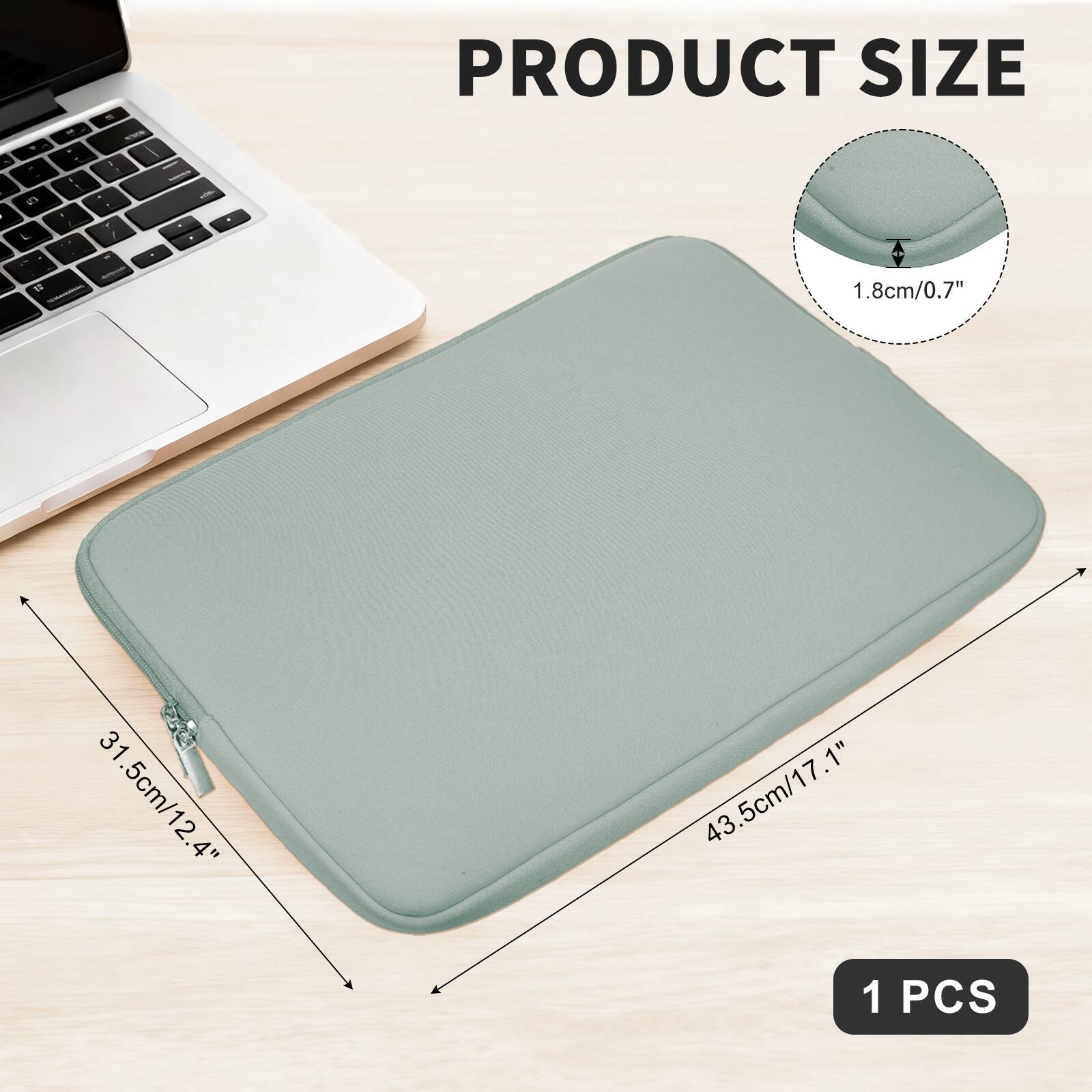 PRODUCT SIZE

1.8cm/0.7"

31.5cm/12.4"

5cm/4"

43.5cm/17.1"

1 PCS