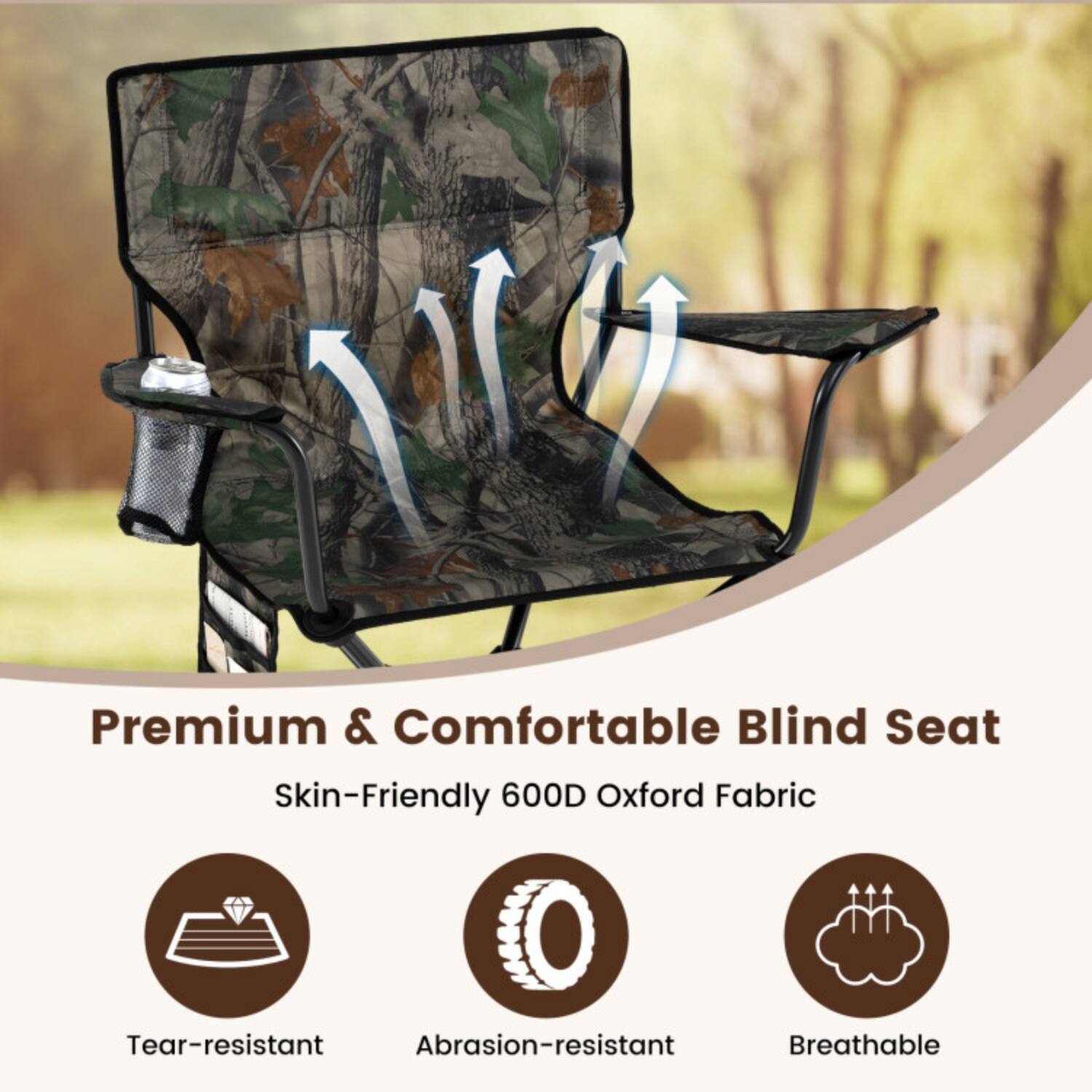 Premium & Comfortable Blind Seat  
Skin-Friendly 600D Oxford Fabric  
Tear-resistant  
Abrasion-resistant  
Breathable