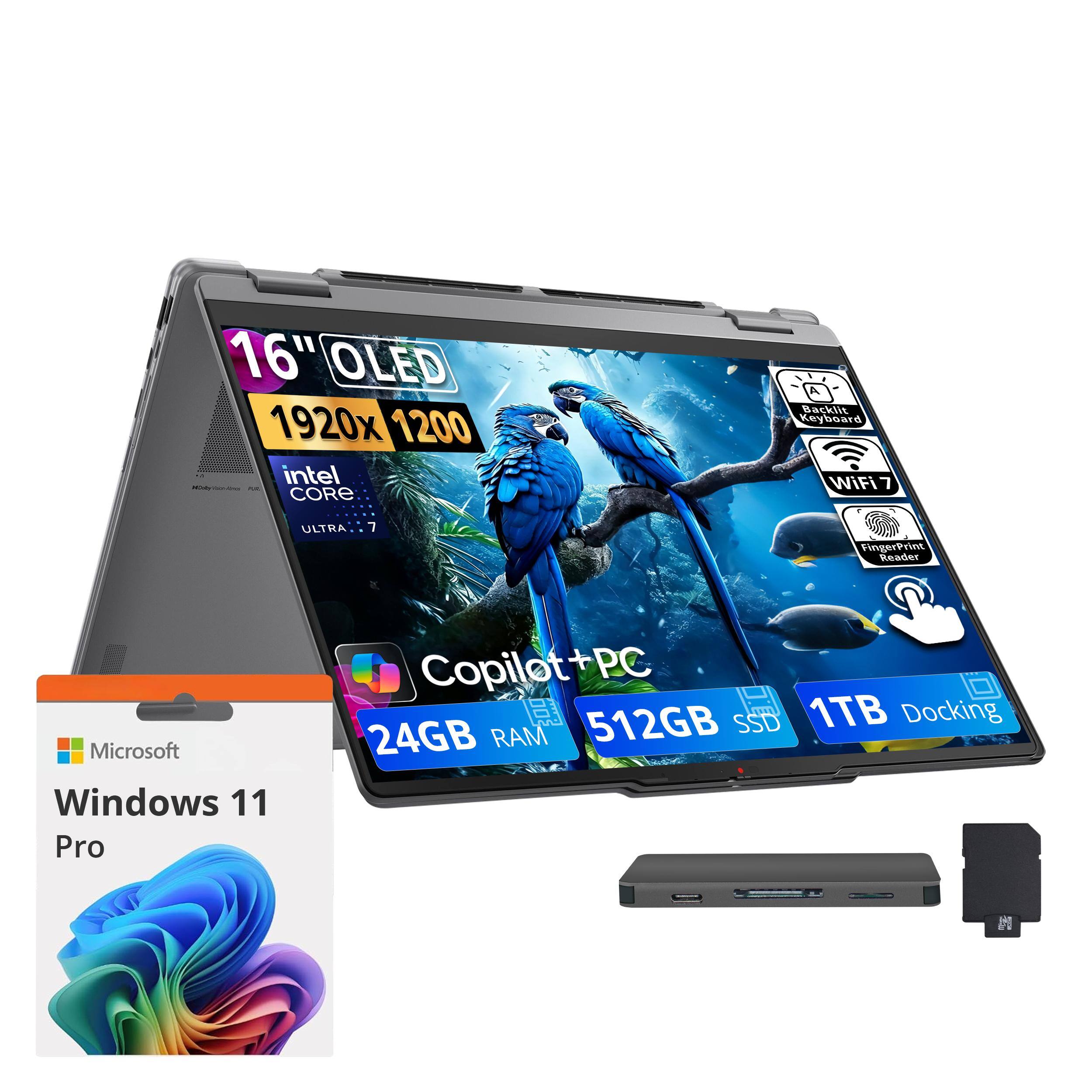 16" OLED 1920x1200 Intel Core Ultra i7
Backlit Keyboard WiFi 7
Fingerprint Reader
Microsoft Windows 11 Pro
Copilot+PC
24GB RAM
512GB SSD
1TB Docking