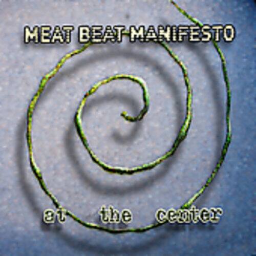 Meat Beat Manifesto At the Center COMPACT DISCS [CD] Best