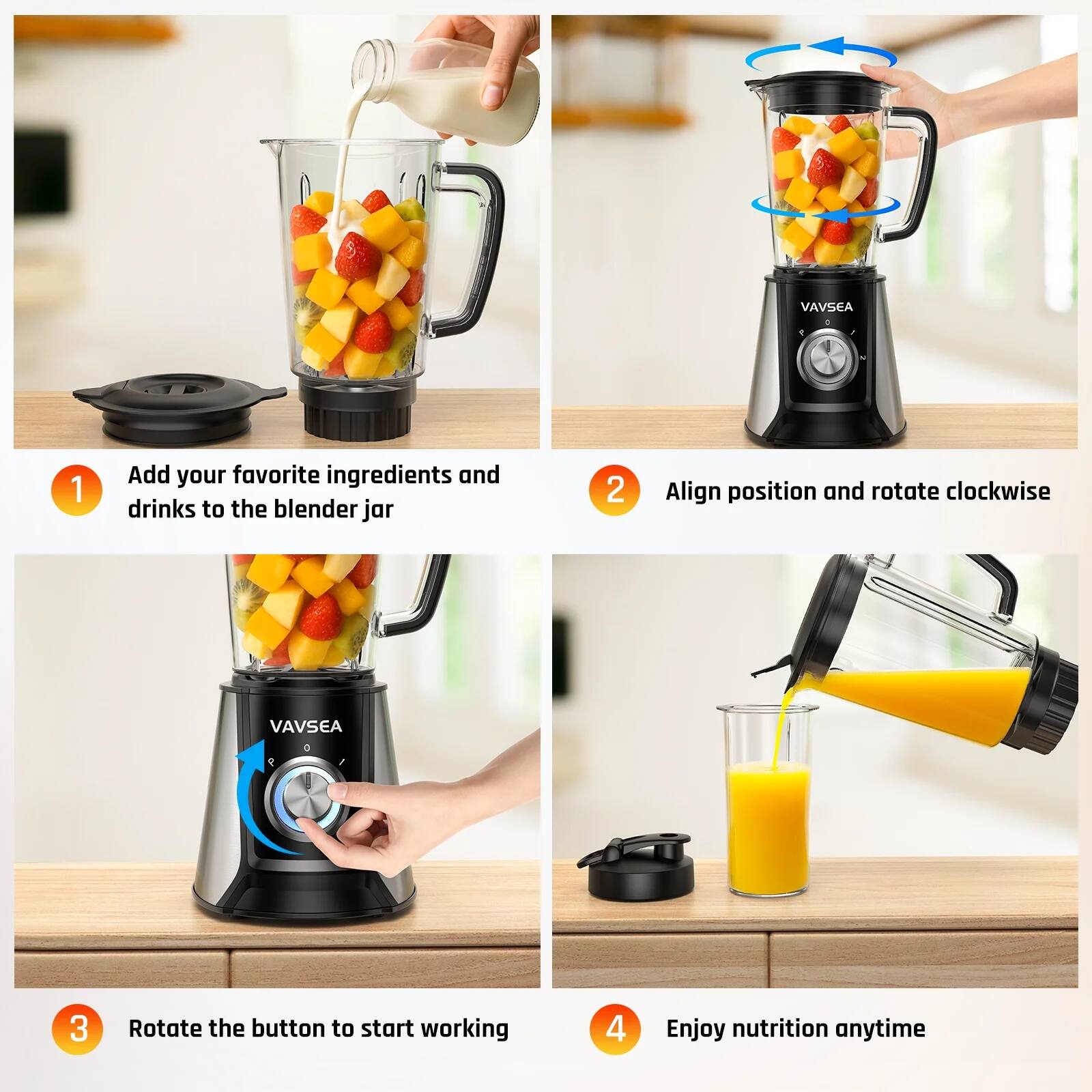1. Add your favorite ingredients and drinks to the blender jar

2. Align position and rotate clockwise

3. Rotate the button to start working

4. Enjoy nutrition anytime
