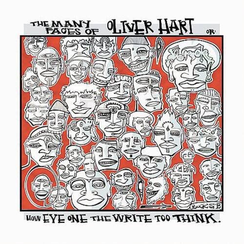 THE MANY FACES OF OLIVER HART  
OR:  
HOW EYE ONE THE WRITE TOO THINK.
