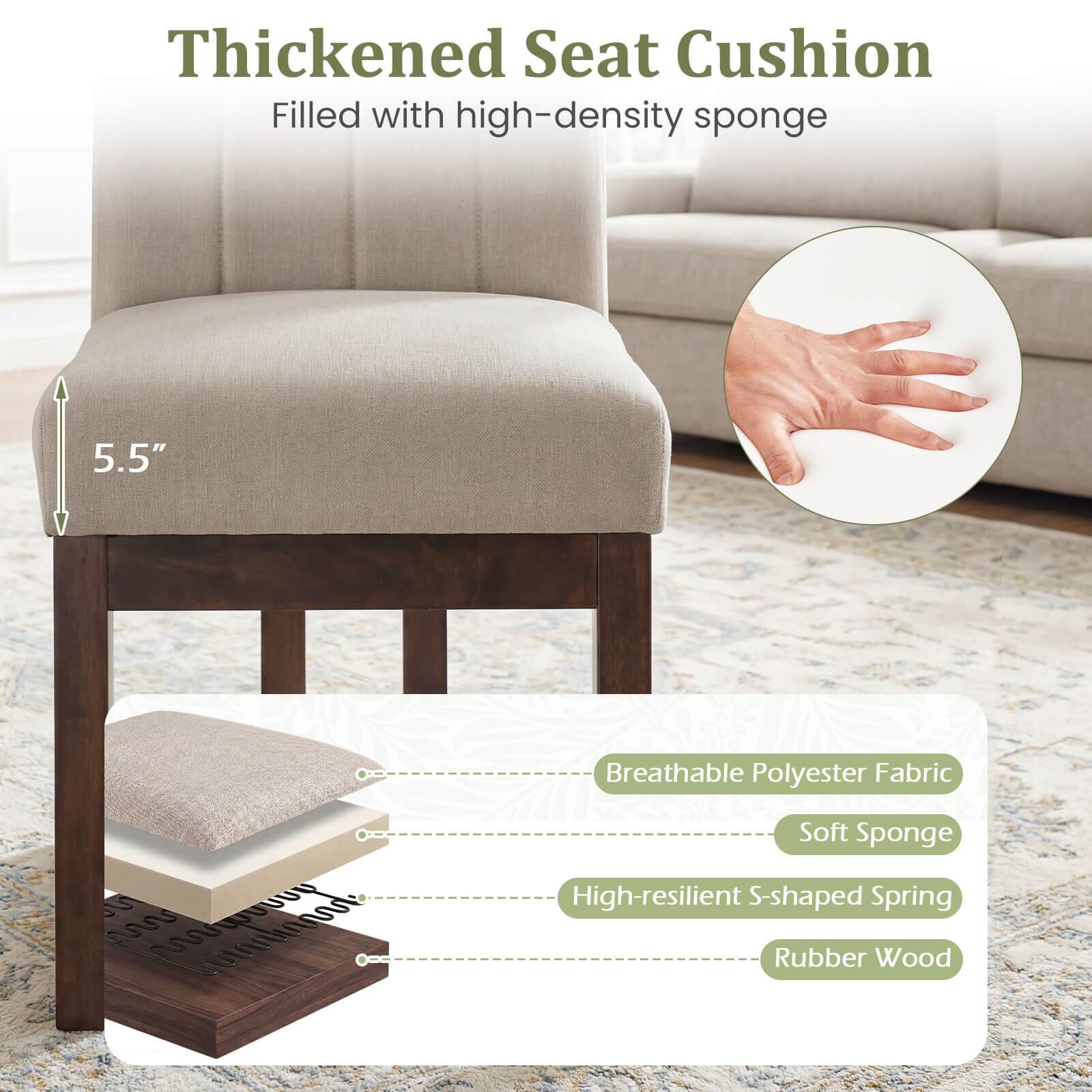 Thickened Seat Cushion Filled with high-density sponge

5.5" OC

Breathable Polyester Fabric
Soft Sponge
High-resilient S-shaped Spring
Rubber Wood
