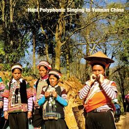 Various Artists - Hani Polyphonic Singing In Yunnan China - VINYL LP