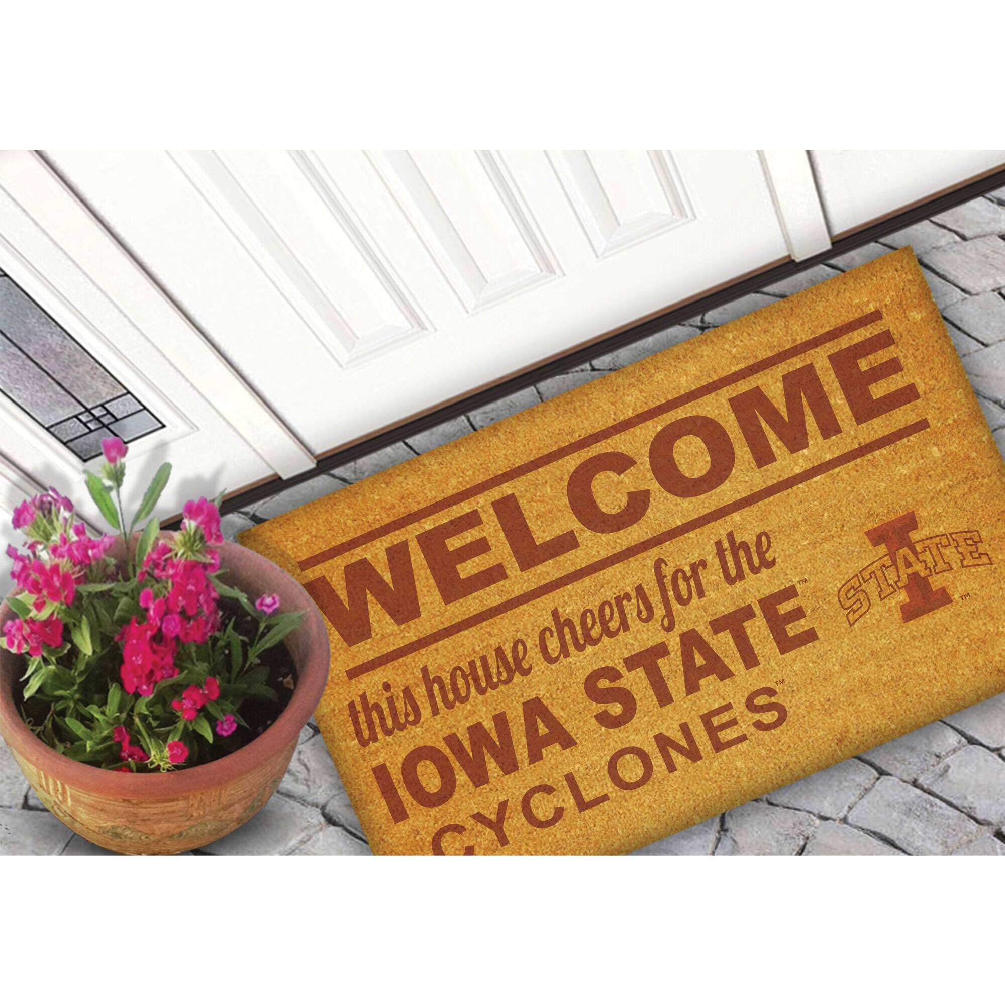 WELCOME  
this house cheers for the  
IOWA STATE  
CYCLONES