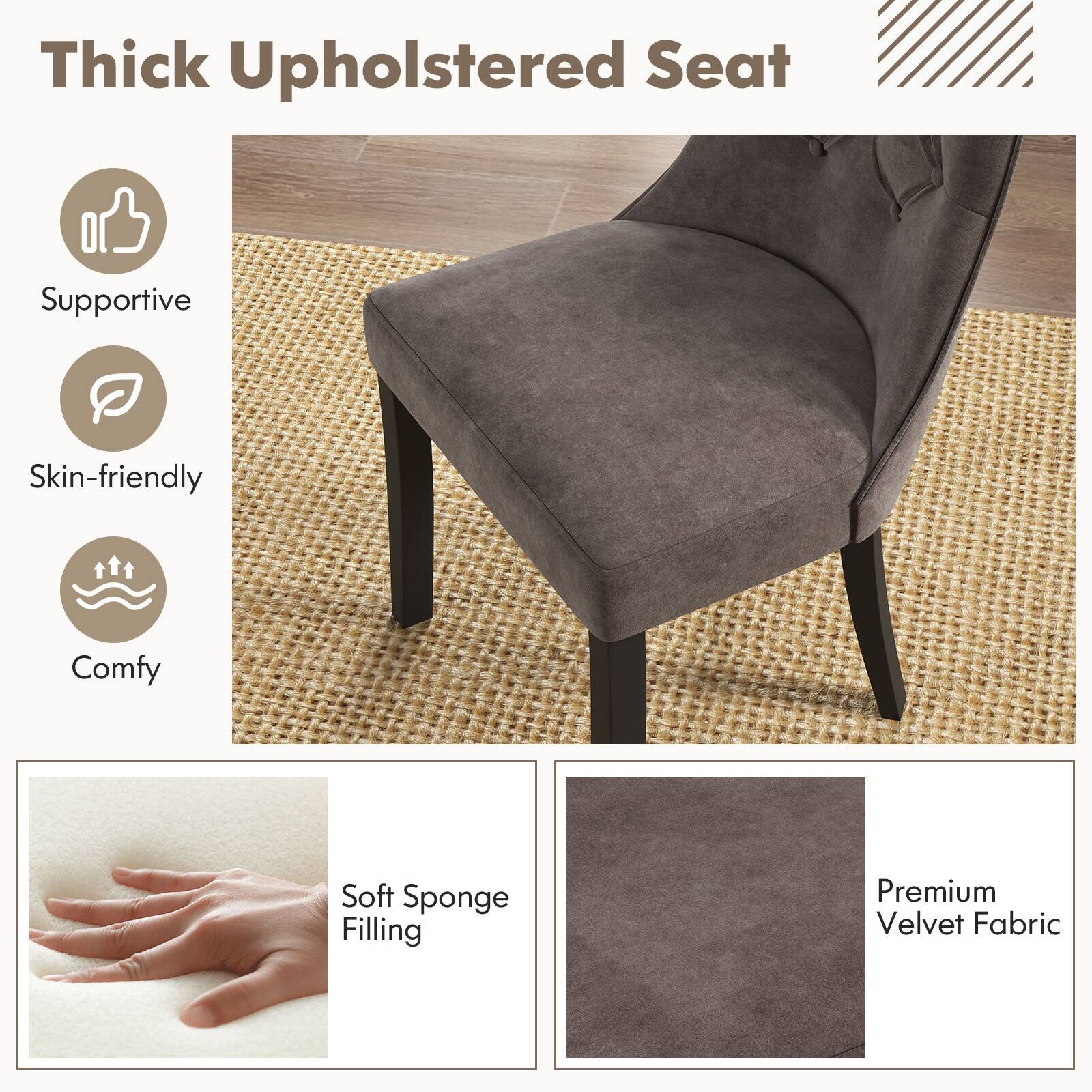 Thick Upholstered Seat

- Supportive
- Skin-friendly
- Comfy

Soft Sponge Filling

Premium Velvet Fabric
