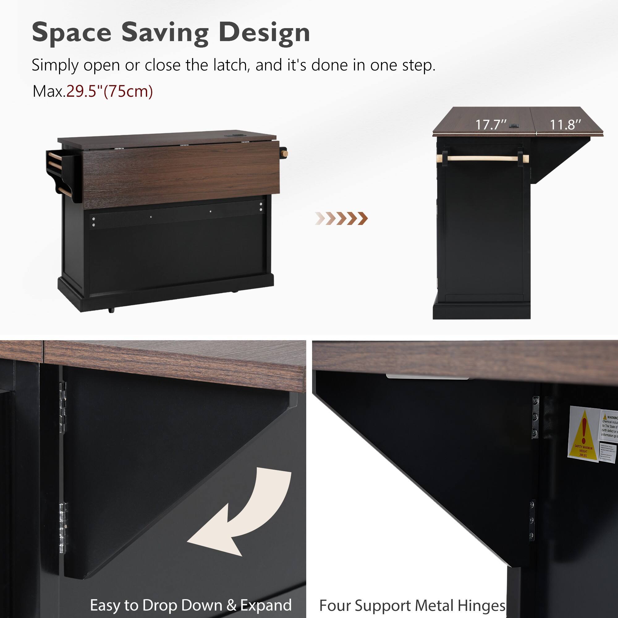 Space Saving Design
Simply open or close the latch, and it's done in one step.
Max.29.5"(75cm)
Easy to Drop Down & Expand
Four Support Metal Hinges