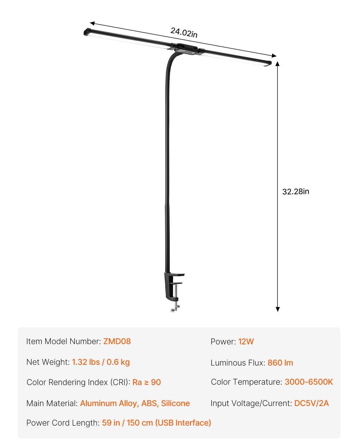 - **Dimensions:**
  - Length: 32.28 in
  - Width: 24.02 in

- **Item Model Number:** ZMD08

- **Power:** 12W

- **Net Weight:** 1.32 lbs / 0.6 kg

- **Luminous Flux:** 860 lm

- **Color Rendering Index (CRI):** Ra ≥ 90

- **Color Temperature:** 3000-6500K

- **Main Material:** Aluminum Alloy, ABS, Silicone

- **Input Voltage/Current:** DC5V/2A

- **Power Cord Length:** 59 in / 150 cm (USB Interface)
